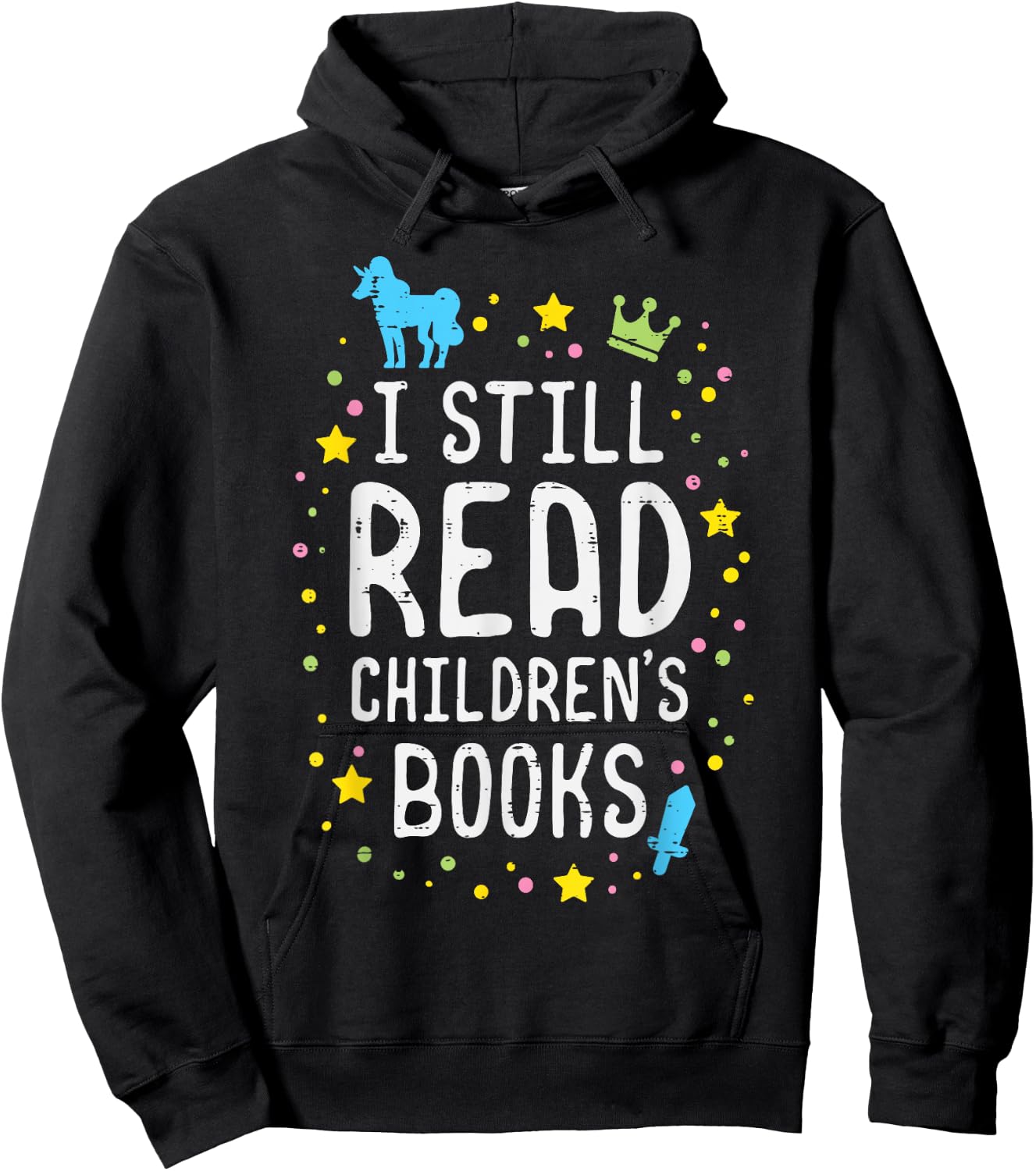 I Still Read Children Books Teacher Bookworm Librarian Mom Men Women Kids Hoodie - Hoodie | Black