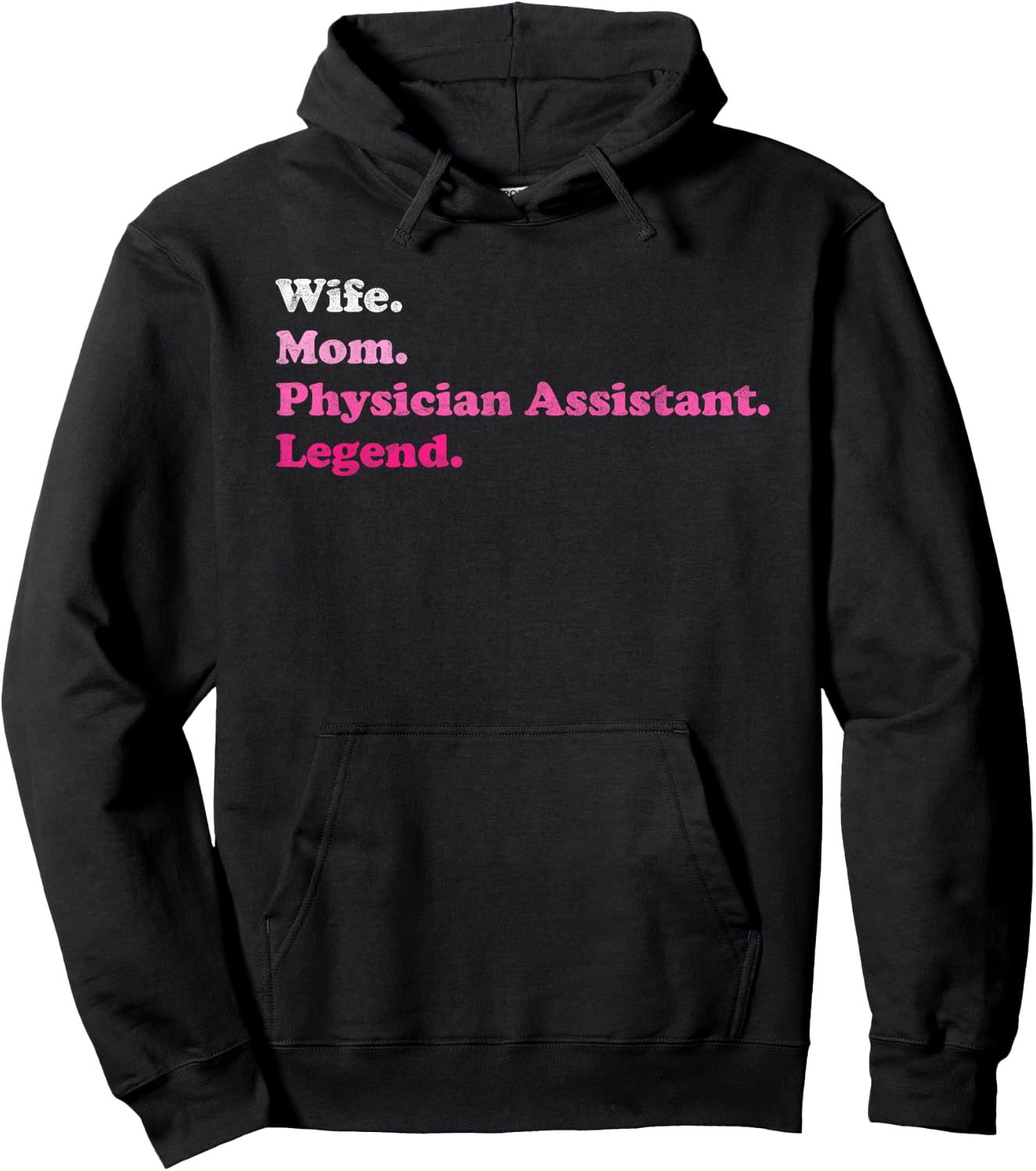 Physician Assistant or PA for Mom or Wife for Mother's Day Hoodie - Hoodie | Black
