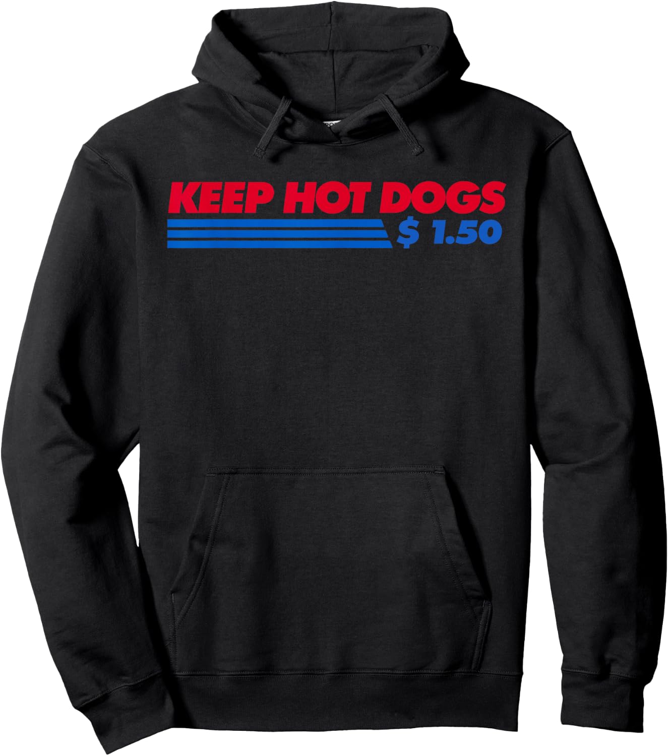 Keep Hot Dogs $1.50 Dollars Men Women Hoodie - Hoodie | Black