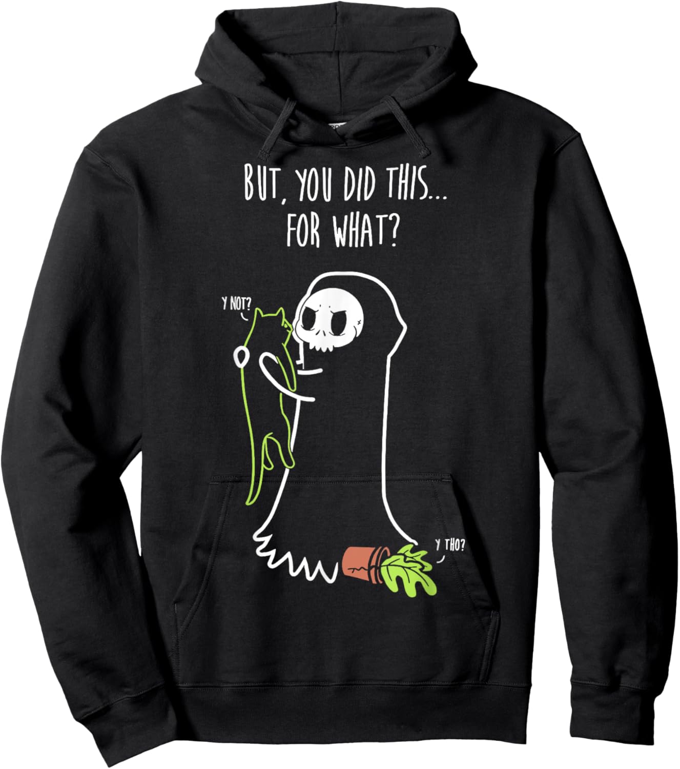 Reaper & Cat But You Did This For What Cute Kitten Men Women Girls Kids Hoodie - Hoodie | Black
