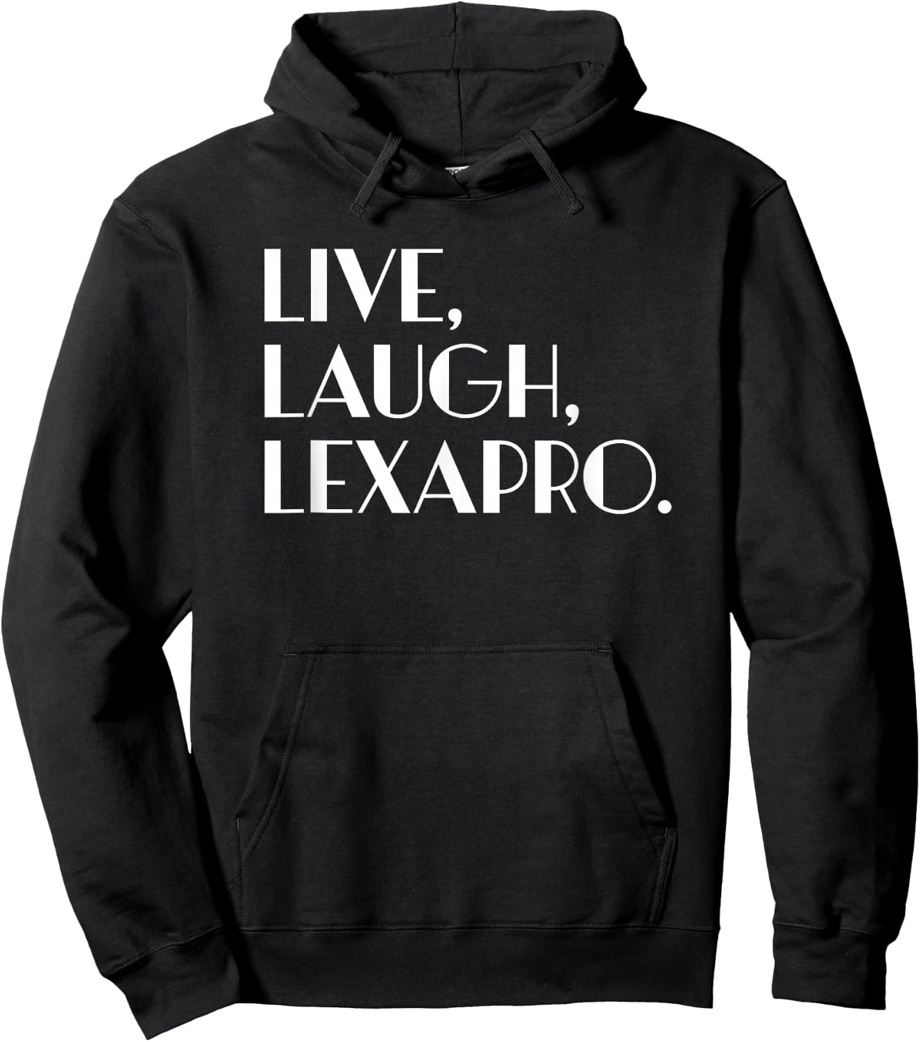 Live Laugh Lexapro - Mental Healing Hoodie - Hoodie | Black
