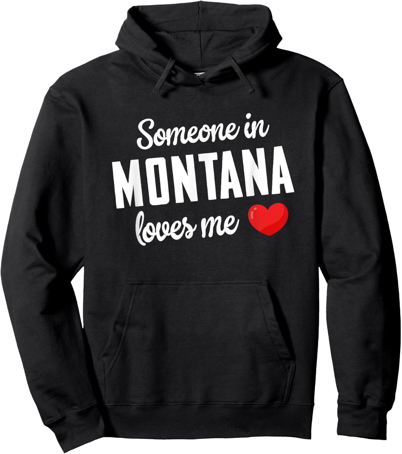 Someone In Montana Loves Me Hoodie - Hoodie | Black