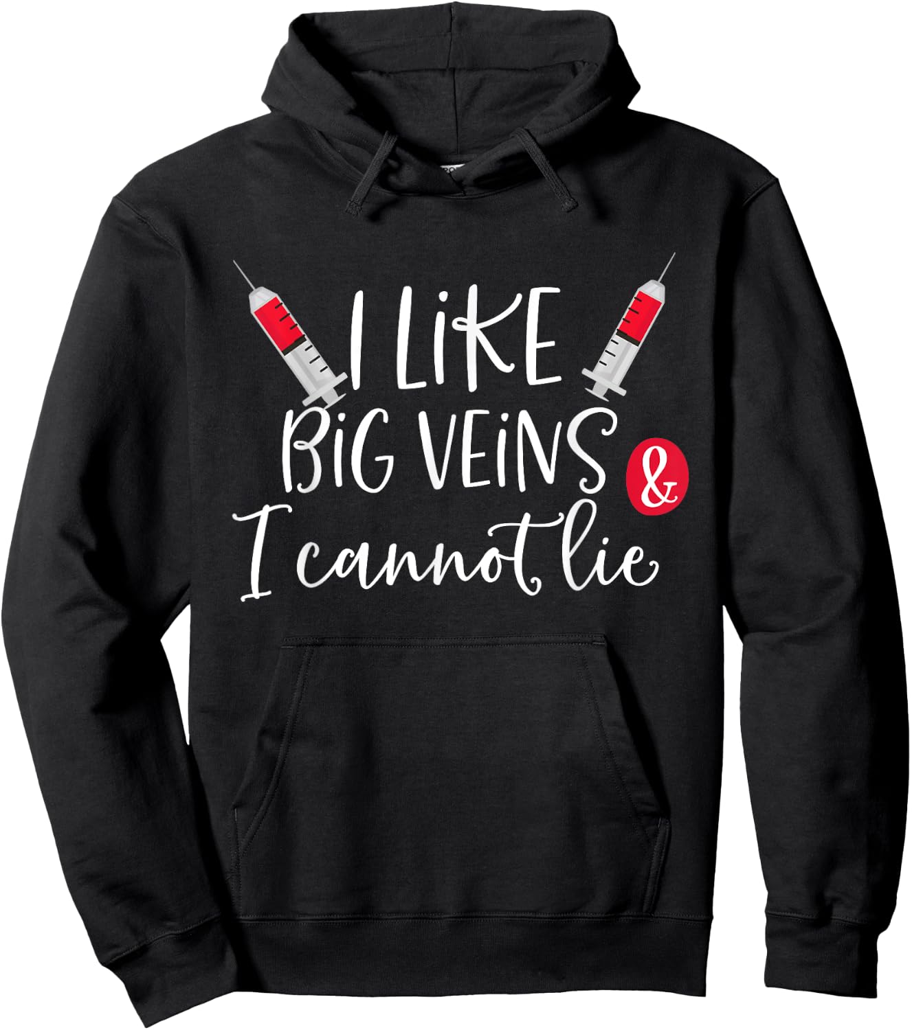 I Like Big Veins & I Cannot Lie Funny Nurse Costume Hoodie - Hoodie | Black