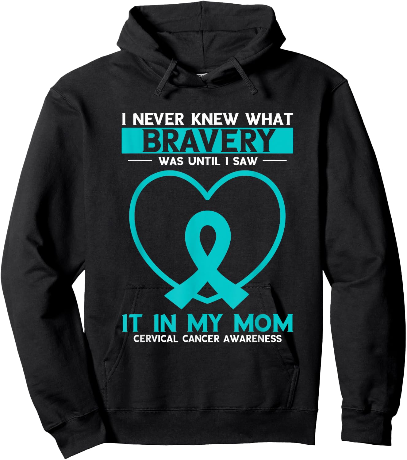 Mom Bravery White Teal Ribbon Cervical Cancer Awareness Hoodie - Hoodie | Black
