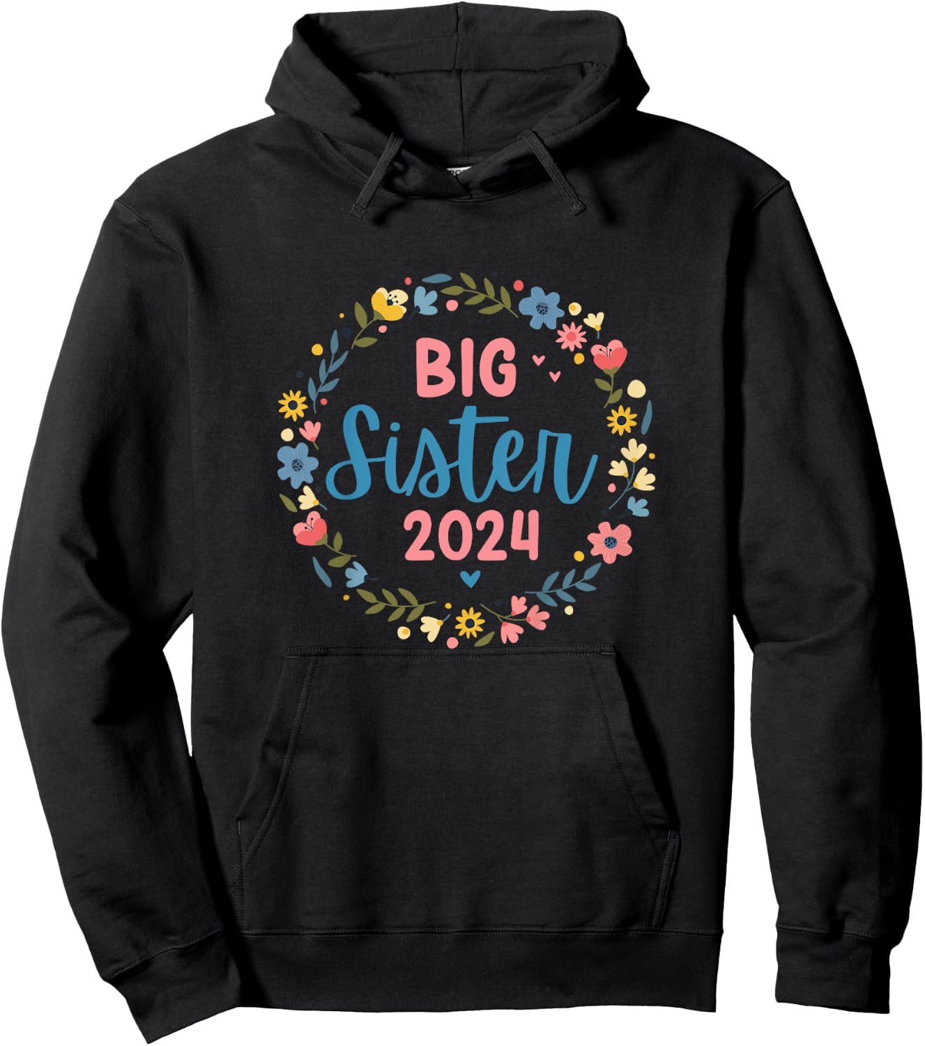 Promoted to big sister 2024 flower wreath finally big sis Hoodie - Hoodie | Black