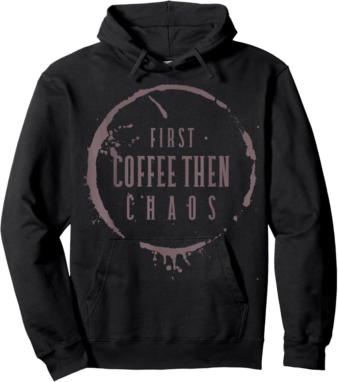 First Coffee Then Chaos Teacher Barista Mom Programmer Nurse Hoodie - Hoodie | Black