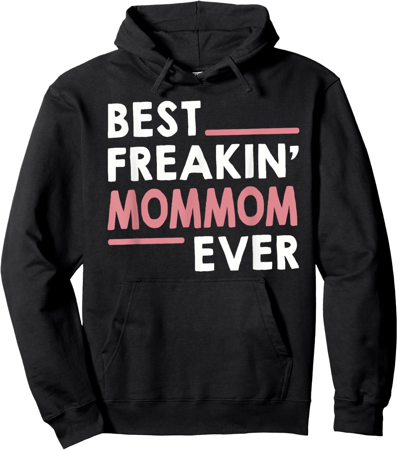MomMom Shirts Grandma Best Freakin' MomMom Ever Hoodie - Hoodie | Black