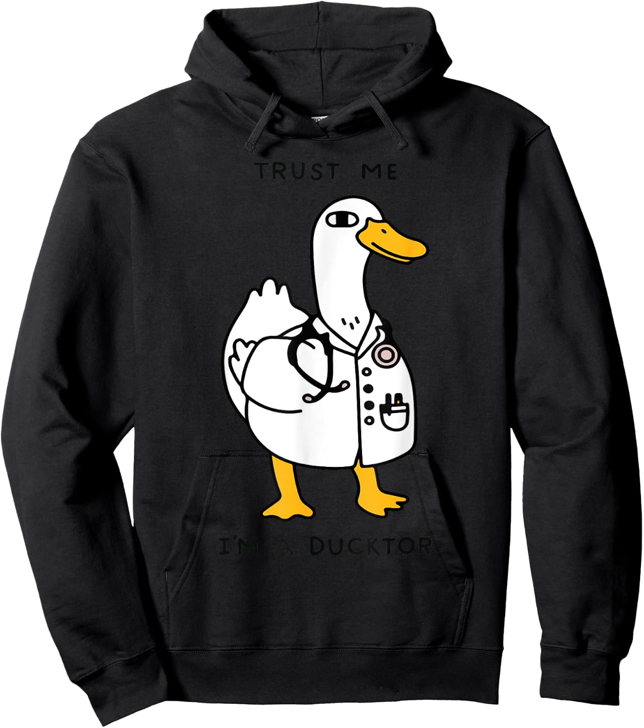 Trust Me Funny I'm A Ducktor - Doctor Sayings Hoodie - Hoodie | Black