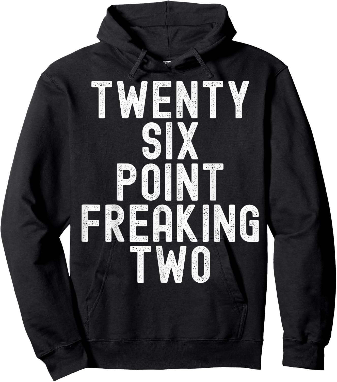 Twenty Six Point Freaking Two - Funny Marathon Runner Hoodie - Hoodie | Black