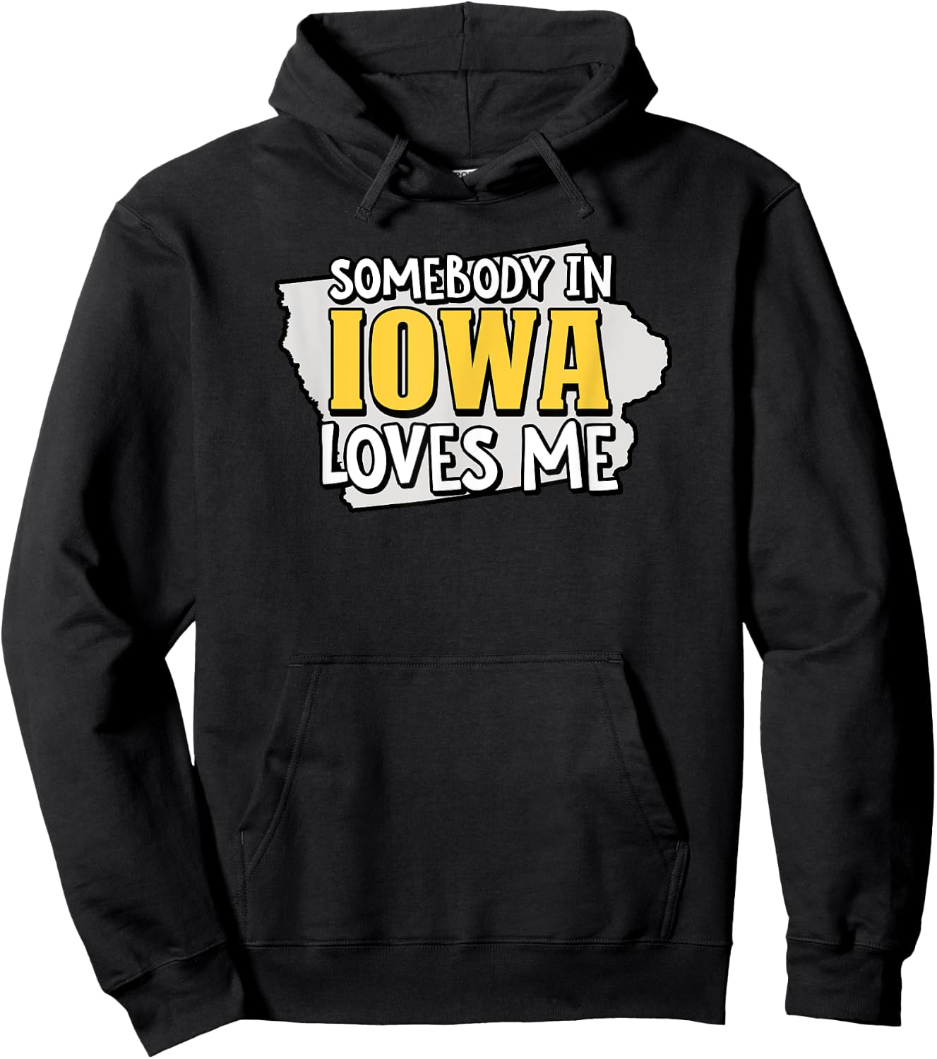 Somebody In Iowa Loves Me Funny USA State Travel Hoodie - Hoodie | Black