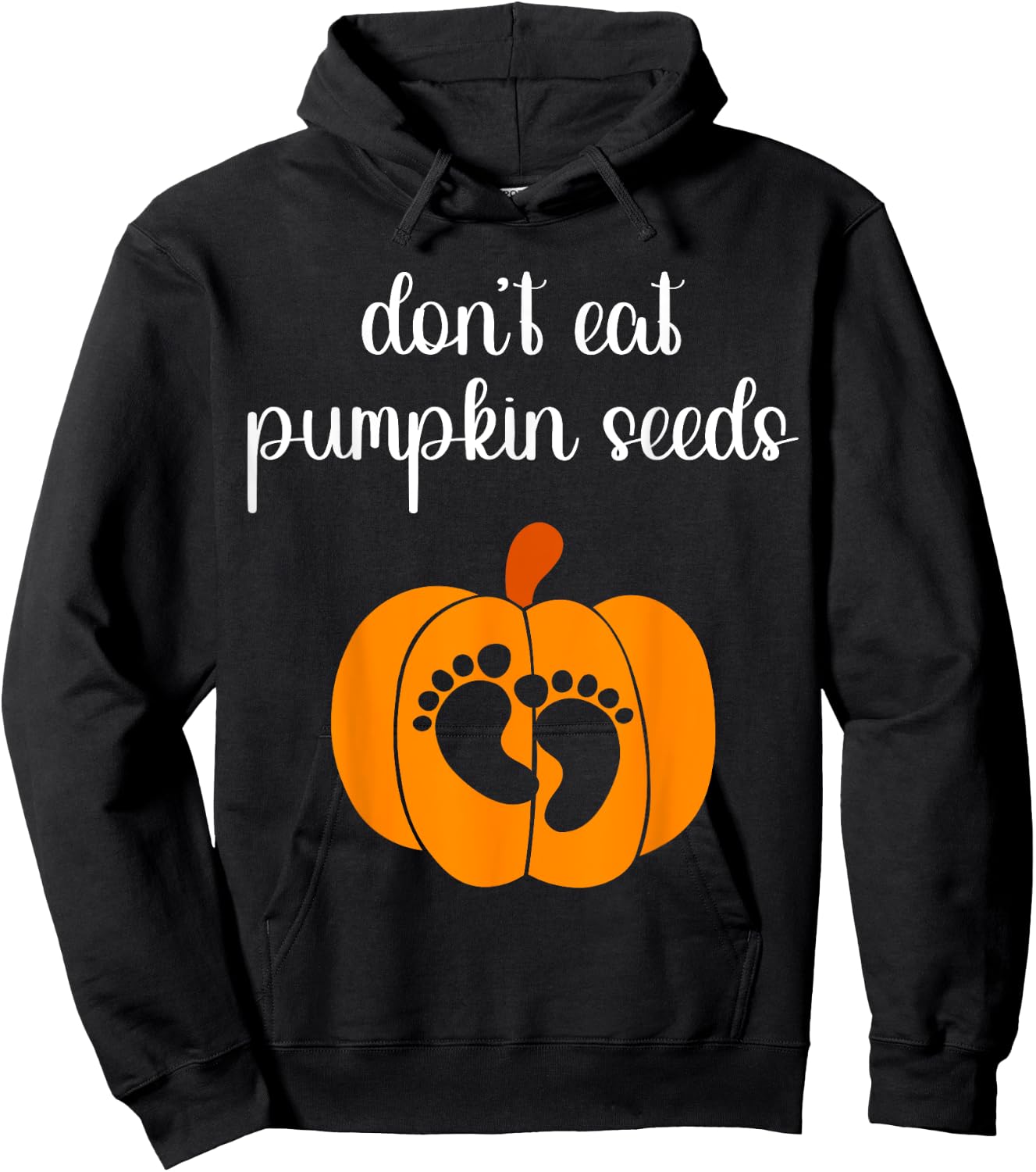 Don't Eat Pumpkin Seeds Halloween Baby Pregnancy Funny Hoodie - Hoodie | Black