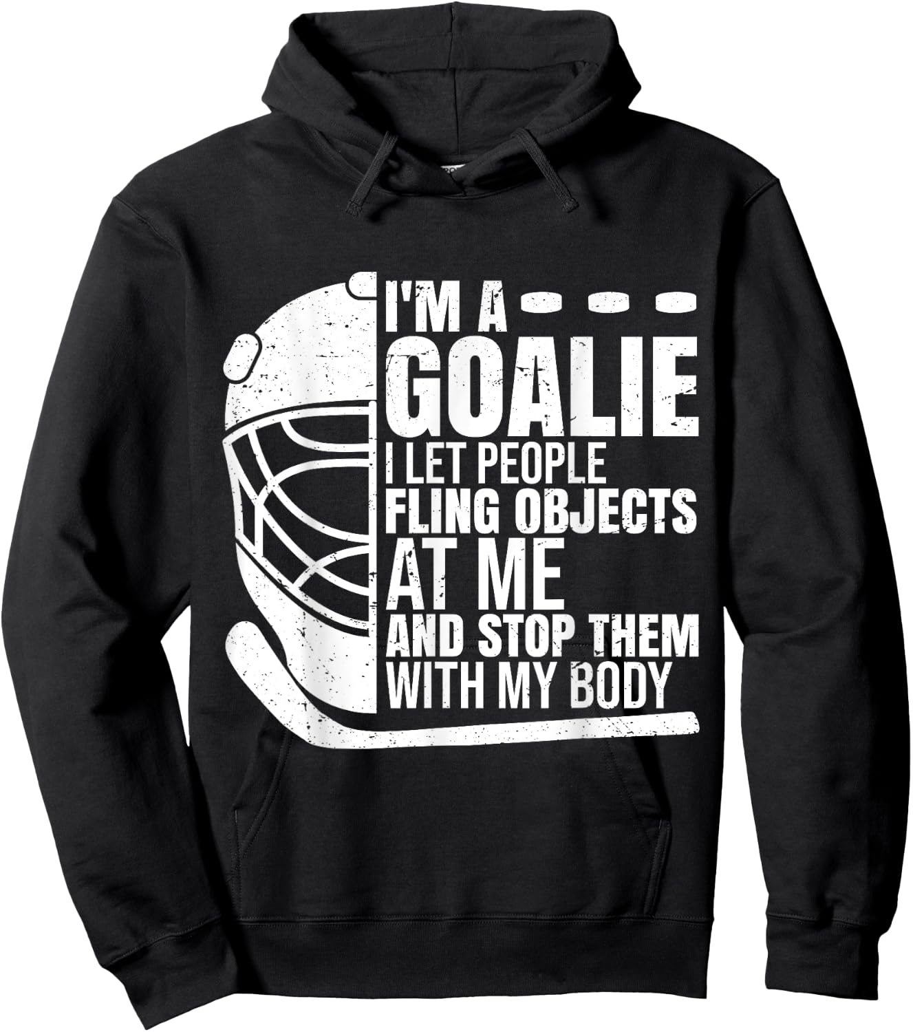 Goaltender Ice Hockey Goalie Funny I'm A Goalie Hoodie - Hoodie | Black
