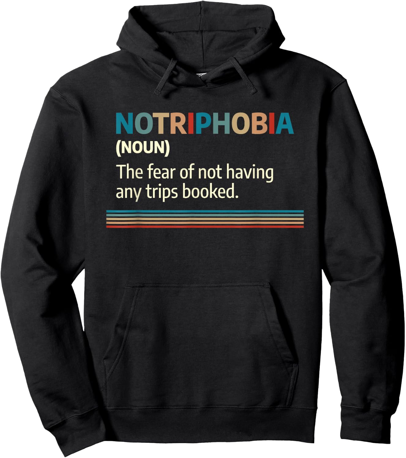 Notriphobia Noun Definition Funny Adventure Travel Lover Hoodie - Hoodie | Black