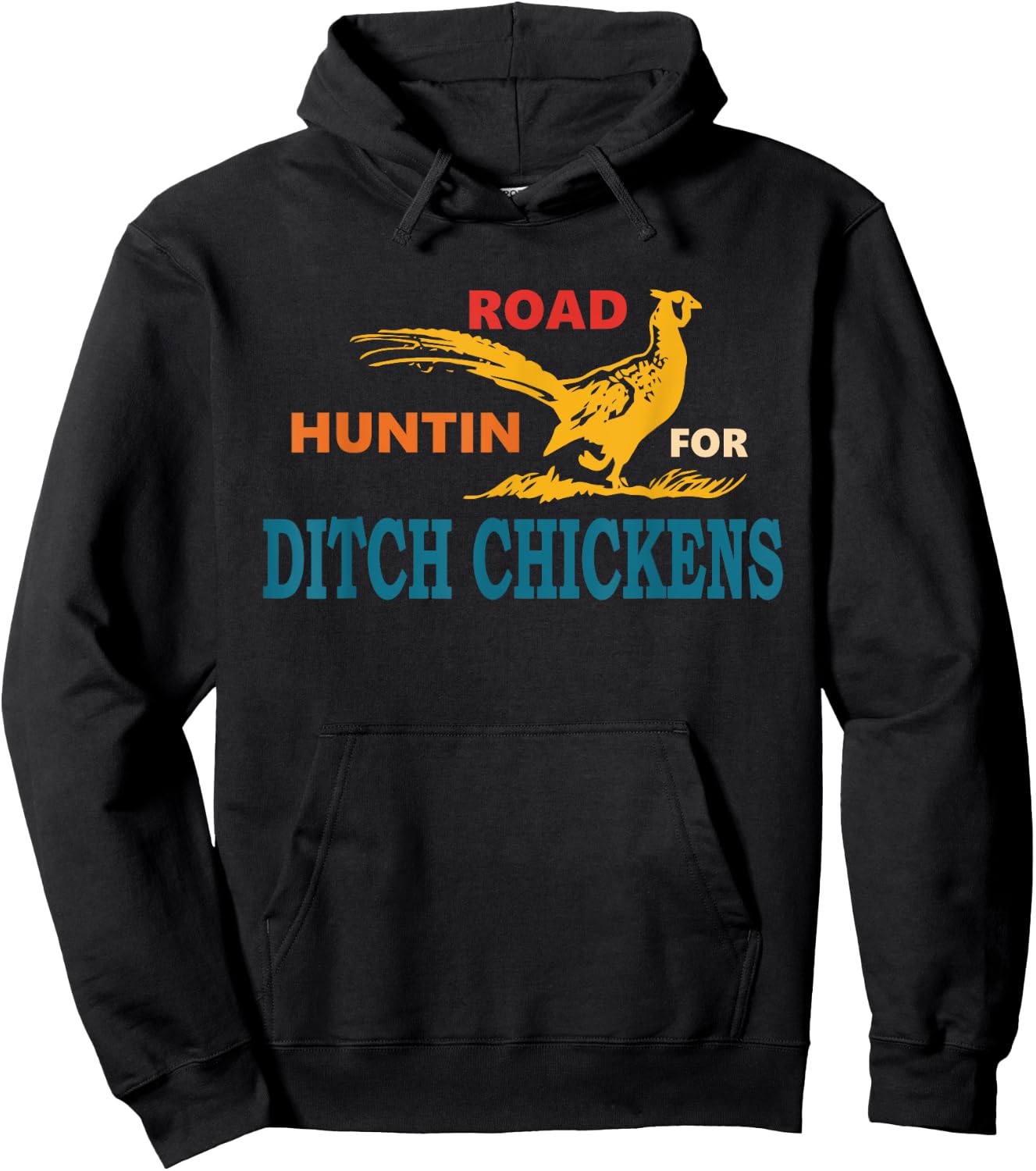Road Huntin' For Ditch Chickens Vintage Apparel Hoodie - Hoodie | Black