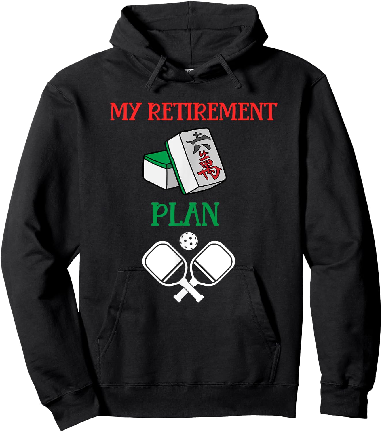 My Retirement Plan Mahjong and Pickleball-Chinese Tiles Hoodie - Hoodie | Black