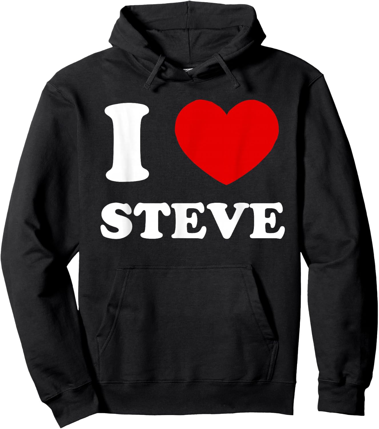I Love Steve I Heart Steve Funny Steve Hoodie - Hoodie | Black