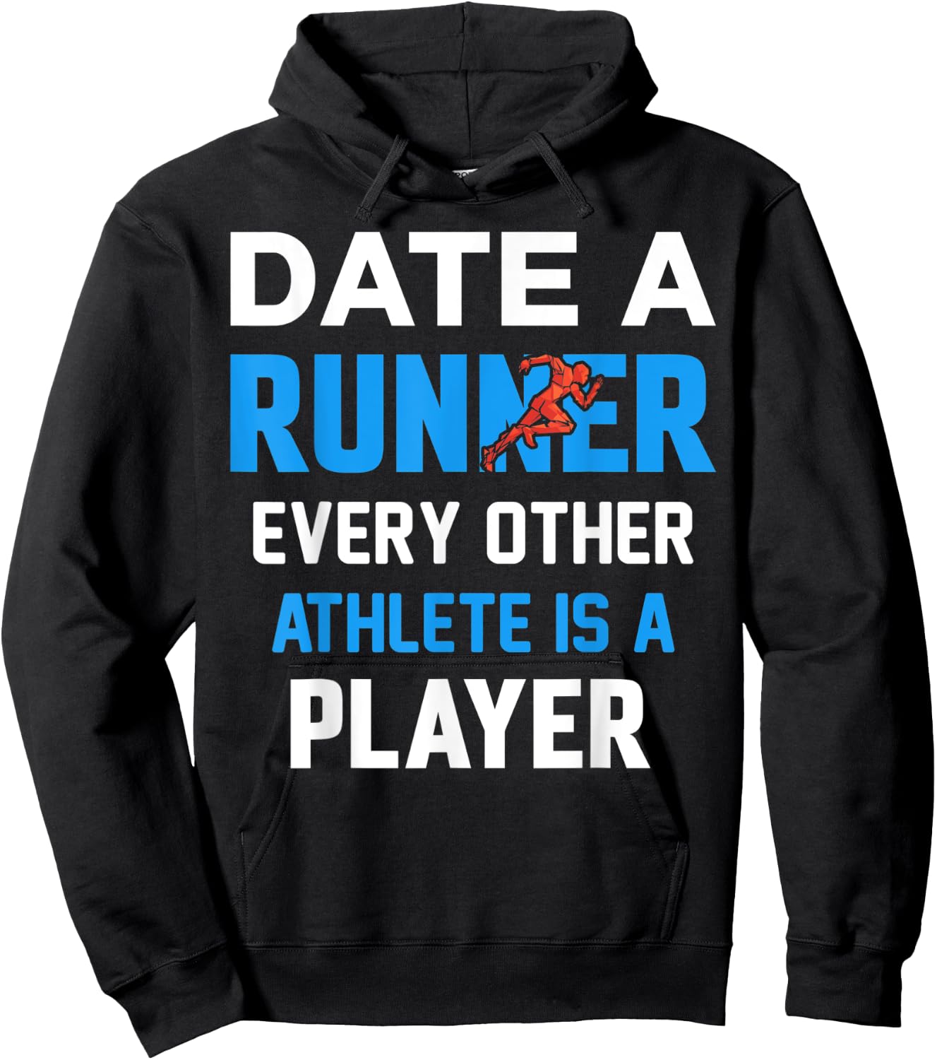Date A Runner Every Other Athlete Is A Player Hoodie - Hoodie | Black