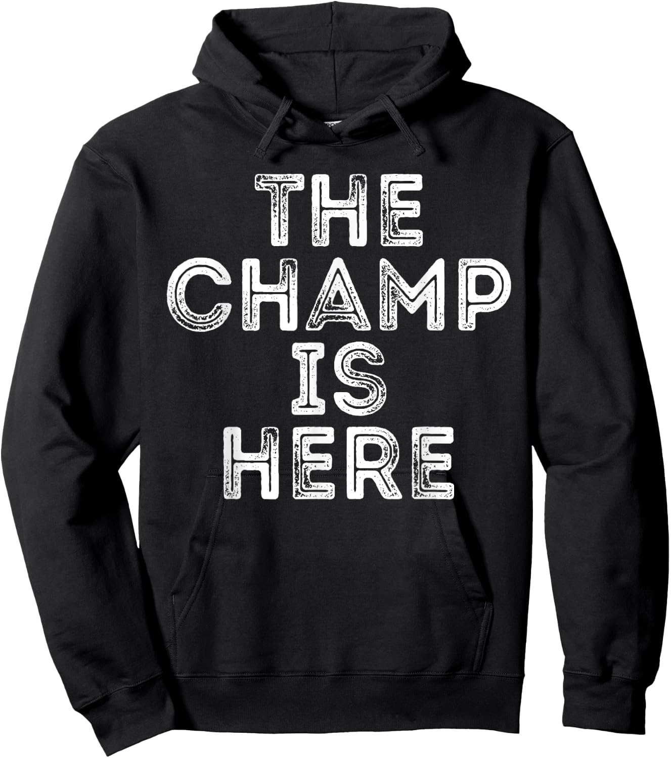 The Champ Is Here Sport Martial Arts Motivational Funny Hoodie - Hoodie | Black