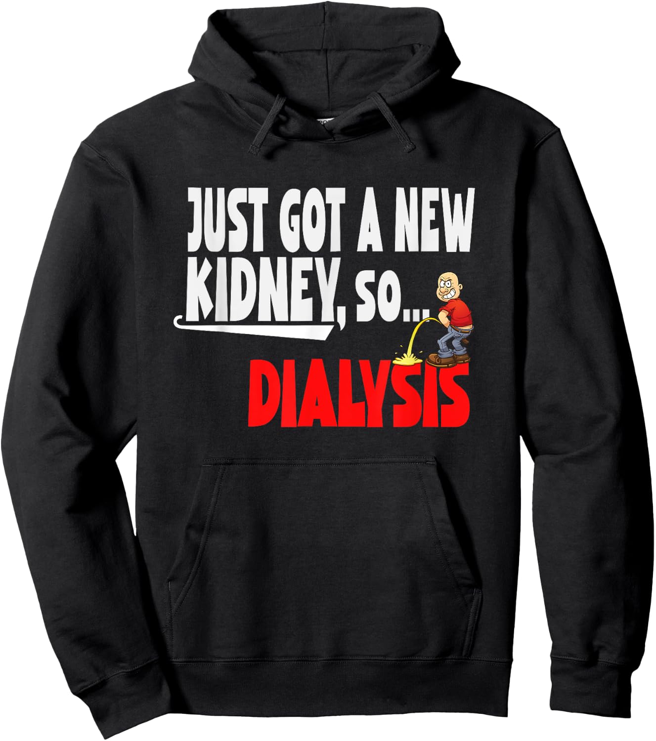 Just Got a New Kidney a Funny Dialysis and Kidney Transplant Hoodie - Hoodie | Black