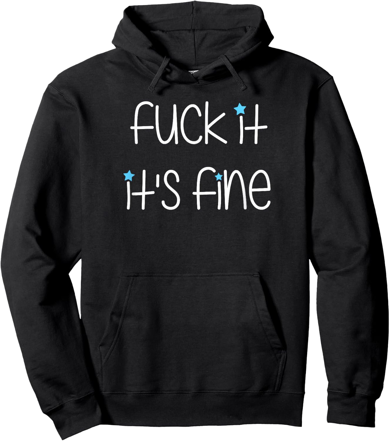 The Biggest Lie Apparel Fuck It It's Fine Black Cotton Blend Modern Short Sleeve Classic Fit for Adults, Small Hoodie - Hoodie | Black