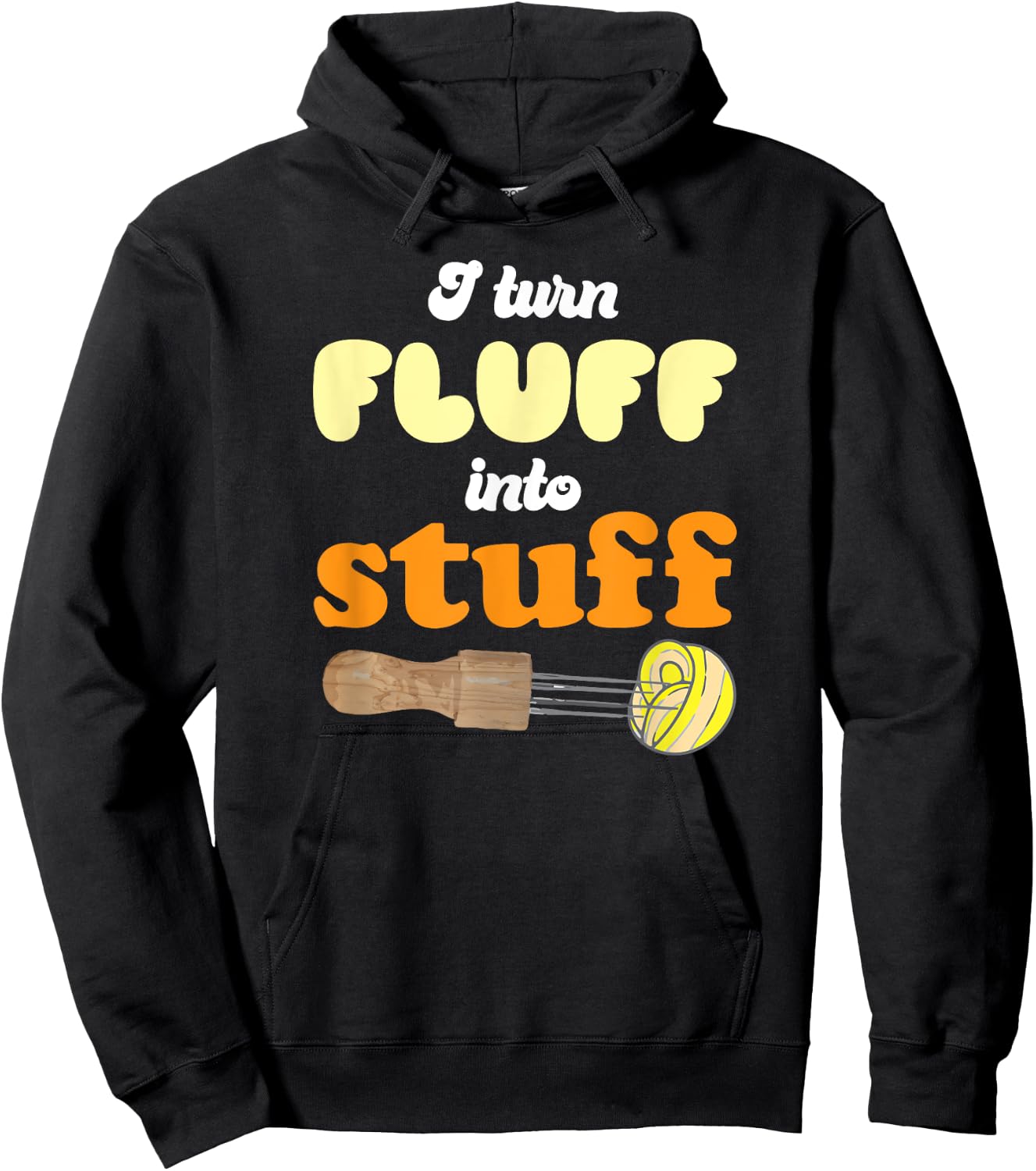 I turn fluff into stuff Needle Felting Hoodie - Hoodie | Black