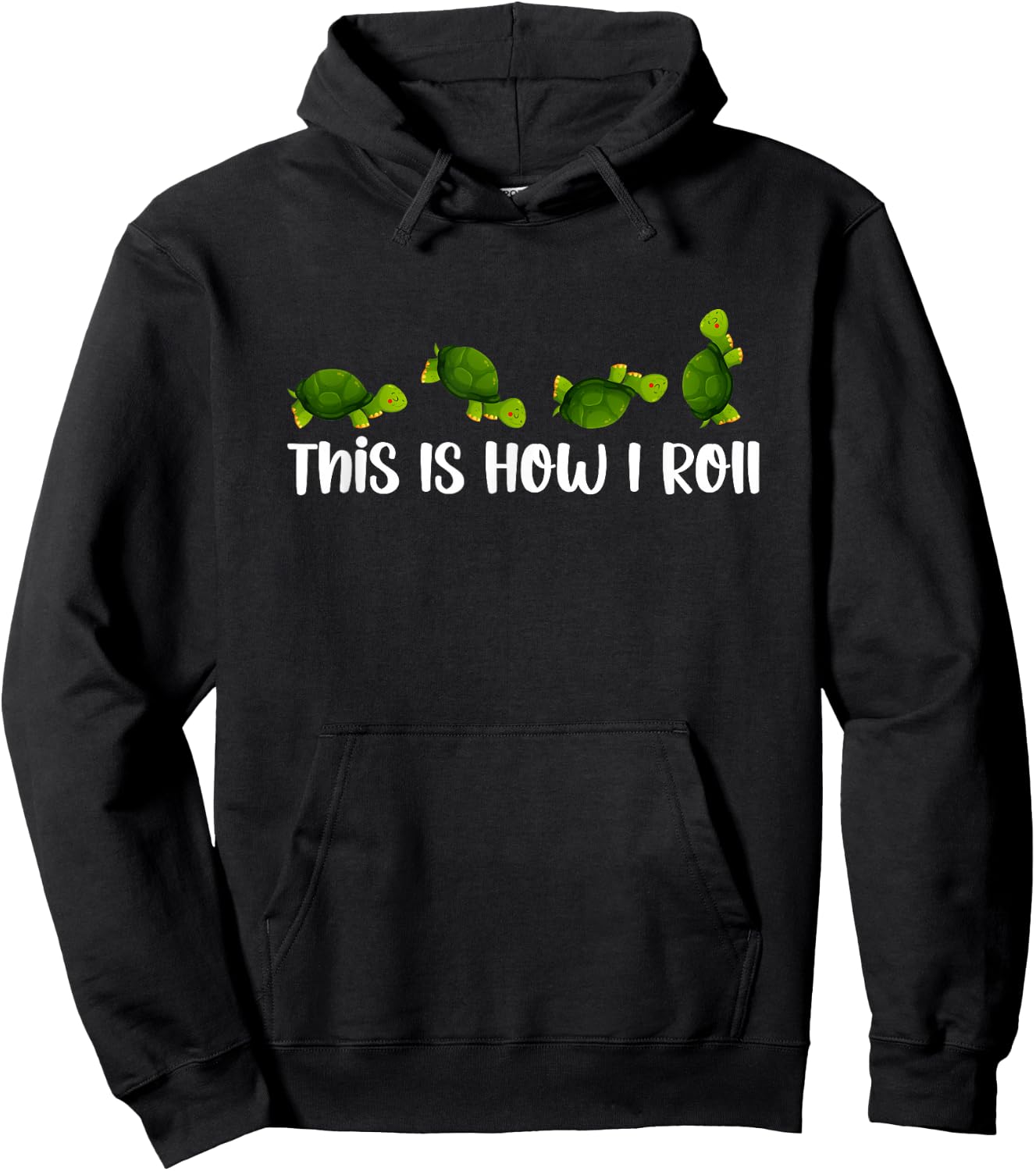 Sea Turtle Lover This Is How I Roll Turtles Cute Inspiration Hoodie - Hoodie | Black