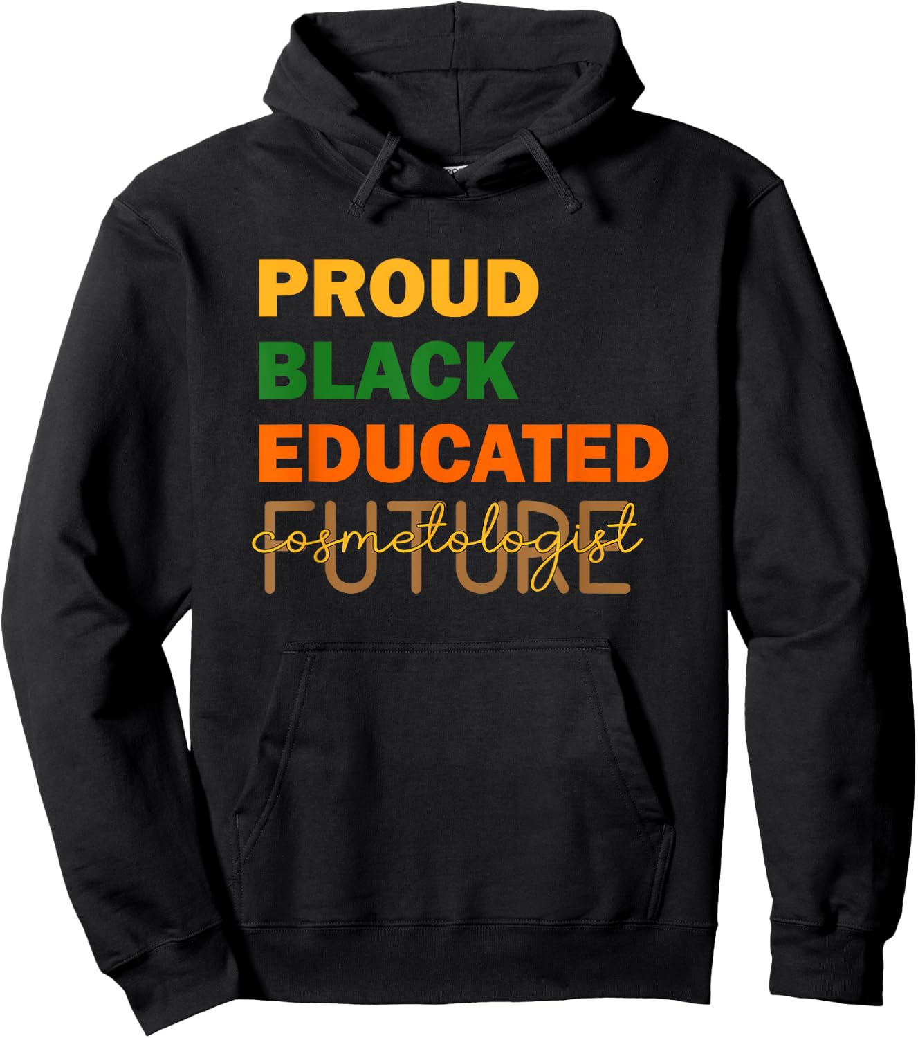 Proud Black Educated Future Cosmetologist Hoodie - Hoodie | Black