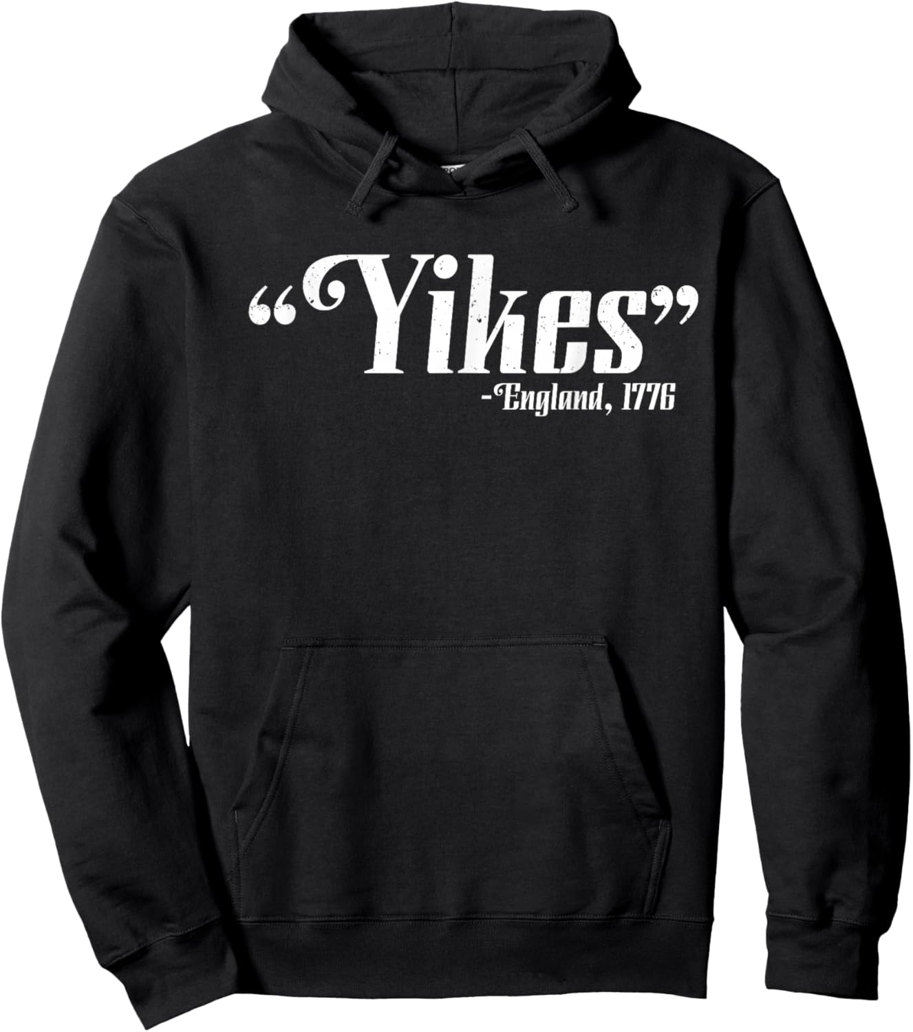 Yikes - England, 1776 4th Of July Patriotic Gift Hoodie - Hoodie | Black