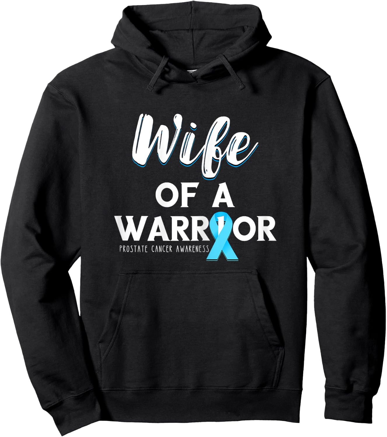 Wife Of A Warrior Prostate Cancer Support Prostate Cancer Hoodie - Hoodie | Black