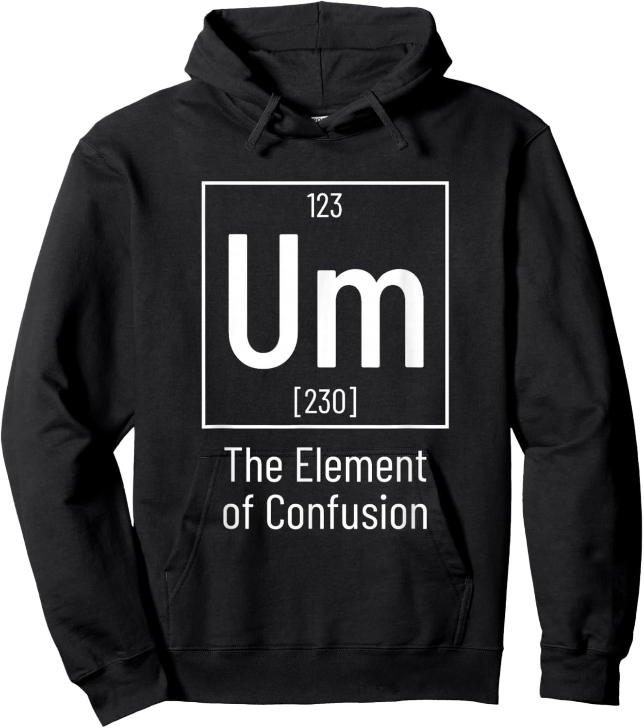 Chemistry Pun - Um Element of Confusion - Chemist Hoodie - Hoodie | Black