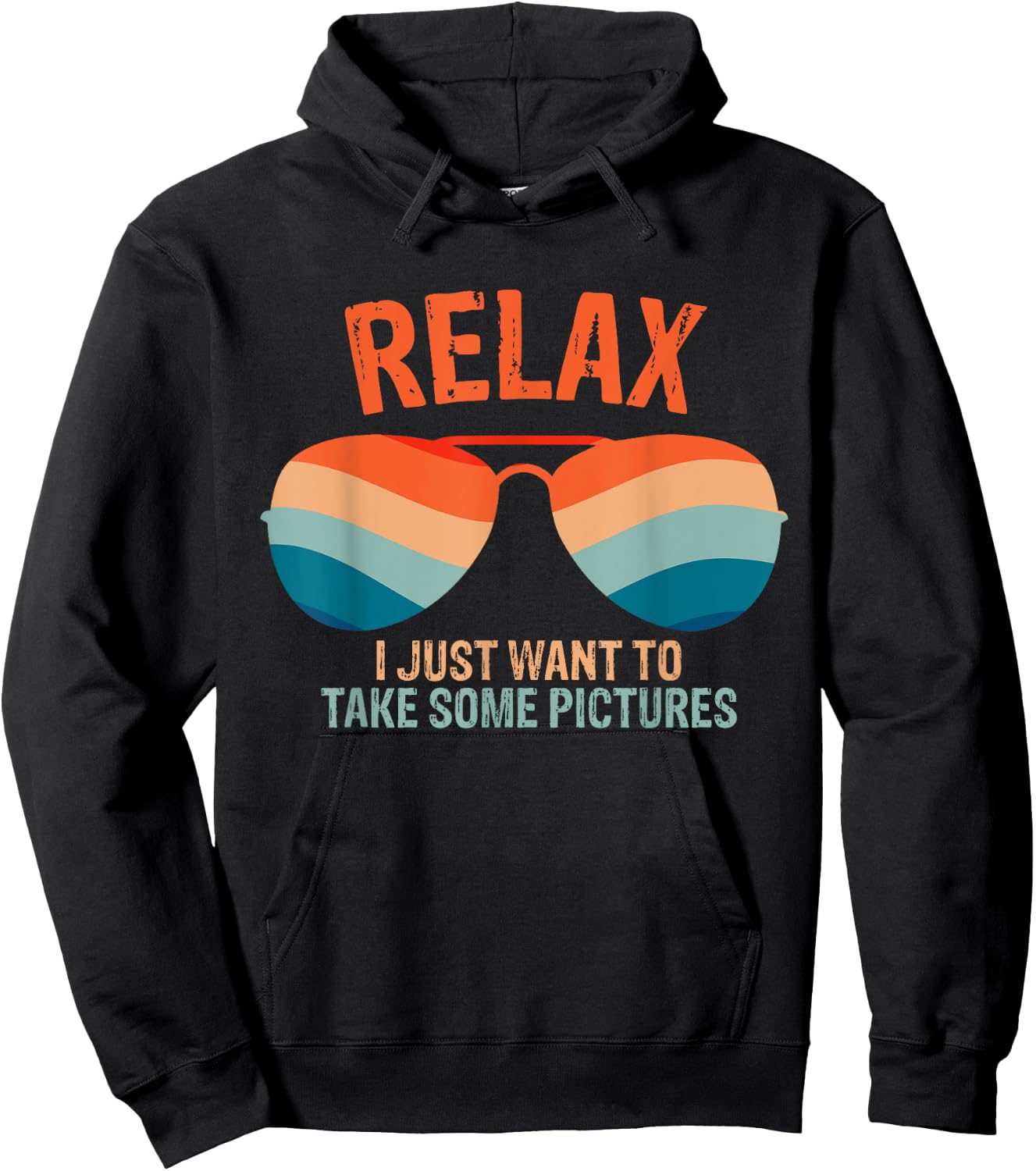 Relax I just want to take some pictures Funny Vintage design Hoodie - Hoodie | Black
