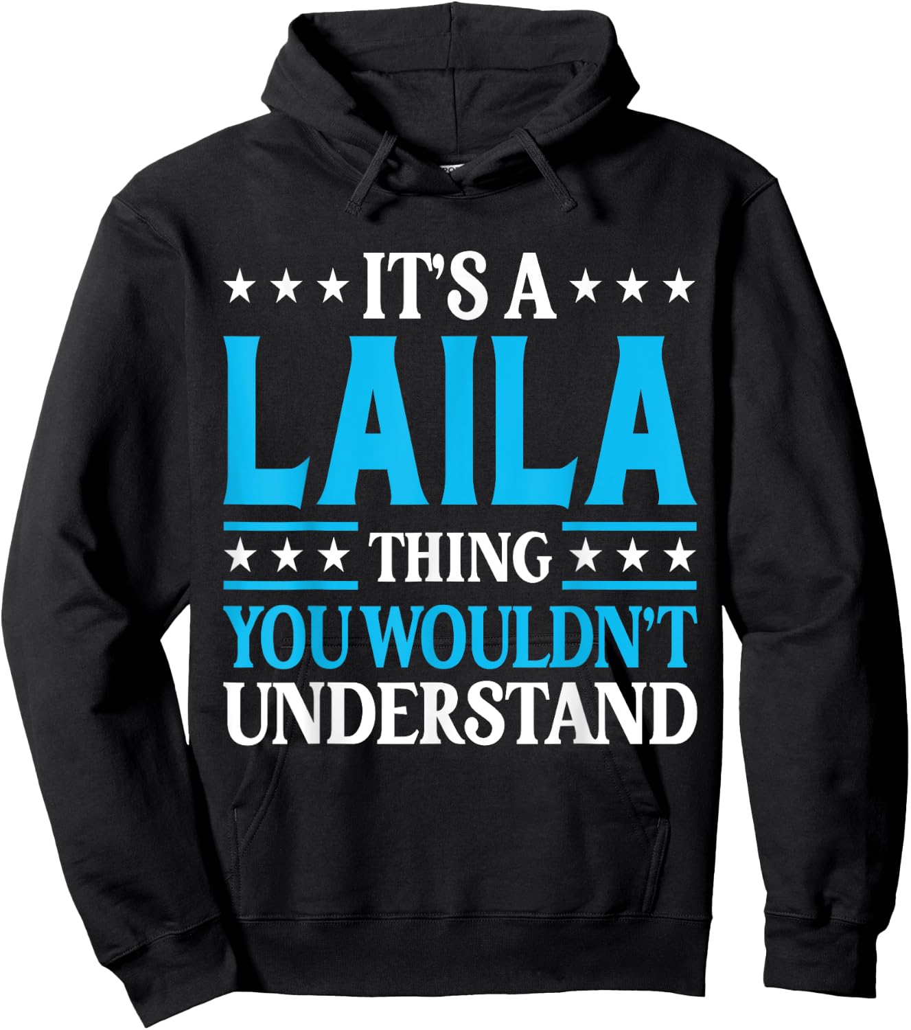It's A Laila Thing Wouldn't Understand Girl Name Laila Hoodie - Hoodie | Black