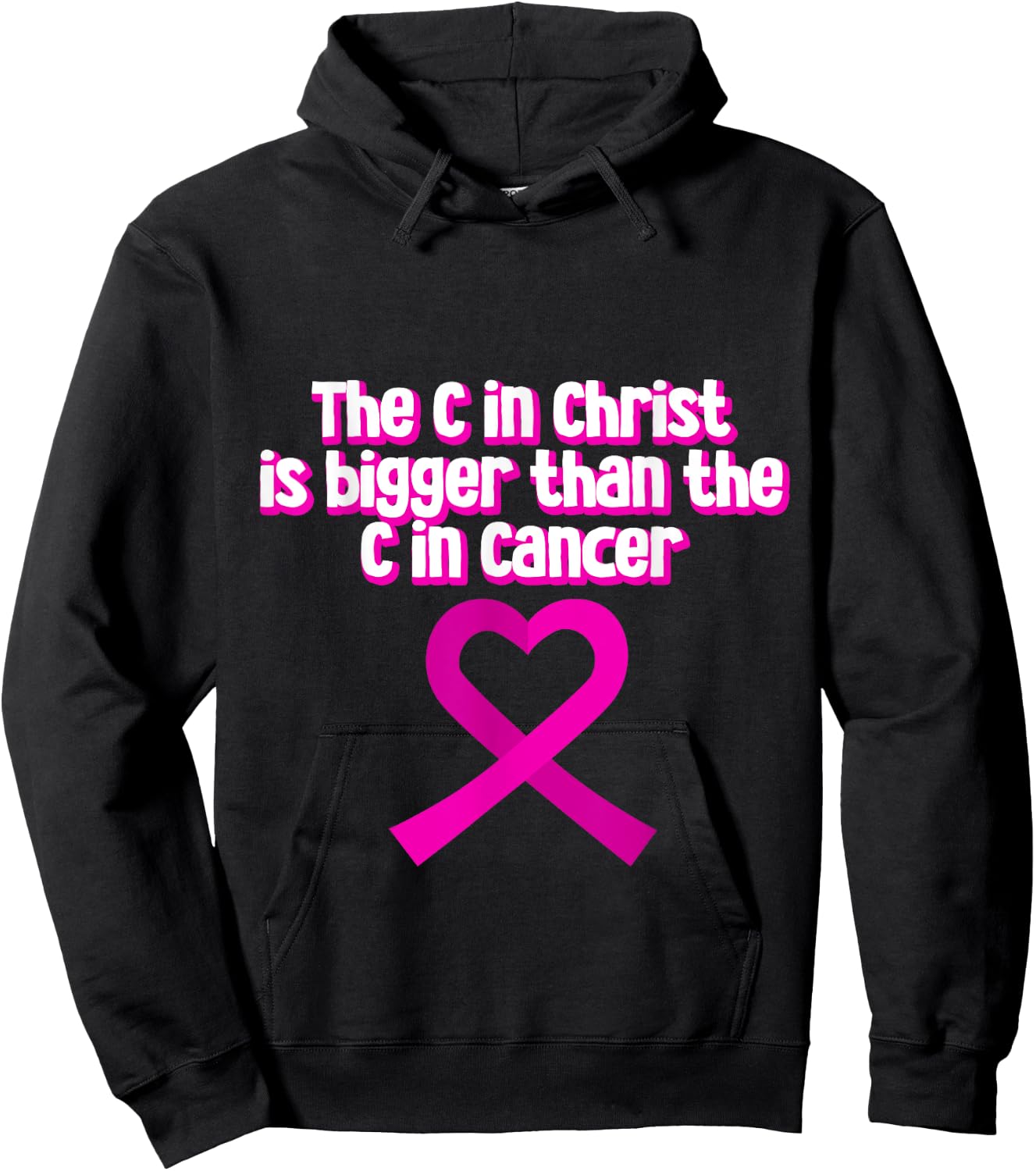 The C In Christ Is Bigger Than The C In Cancer Hoodie - Hoodie | Black