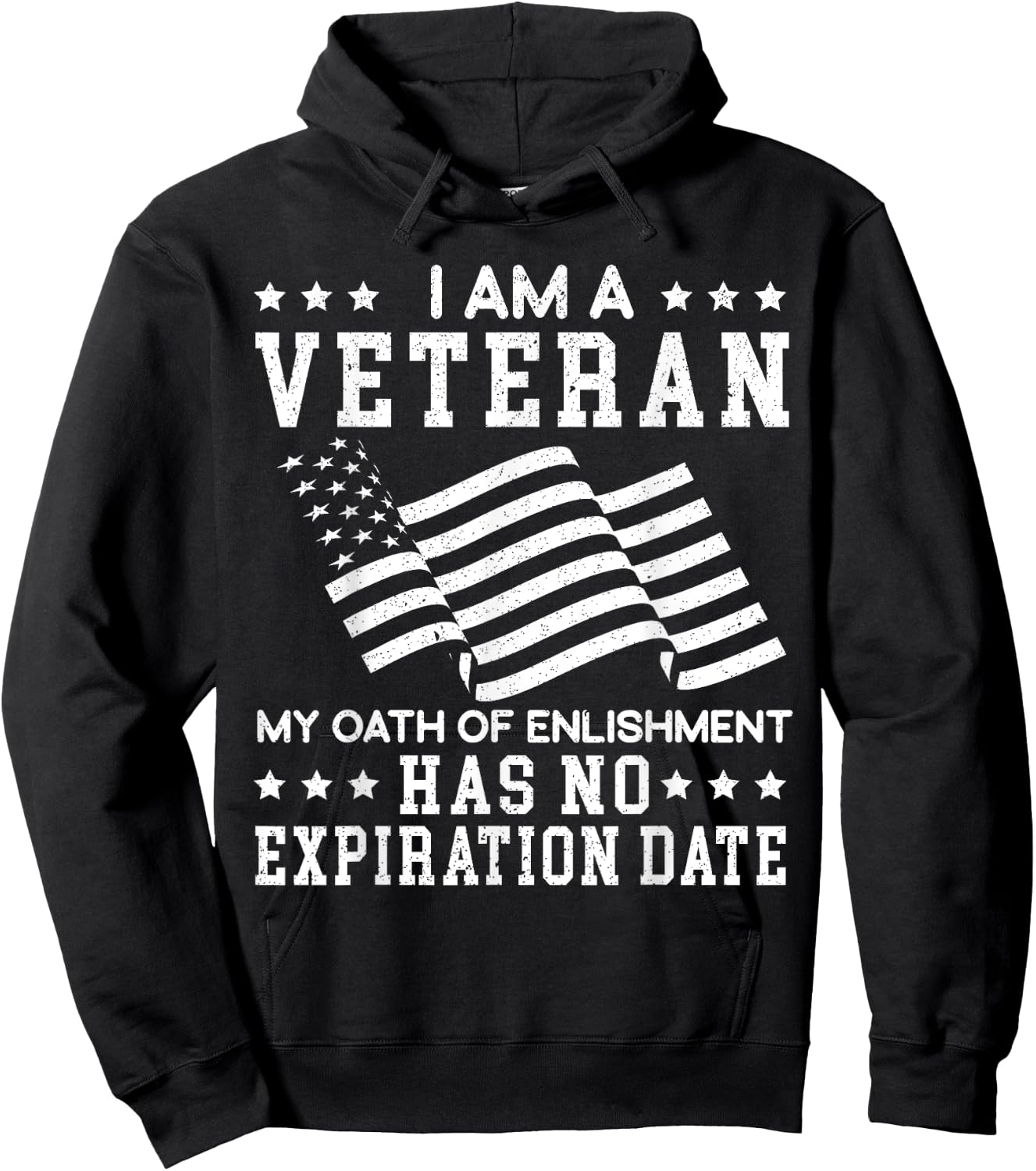 I Am A Veteran My Oath Of Enlistment Has No Expiration Date Hoodie - Hoodie | Black