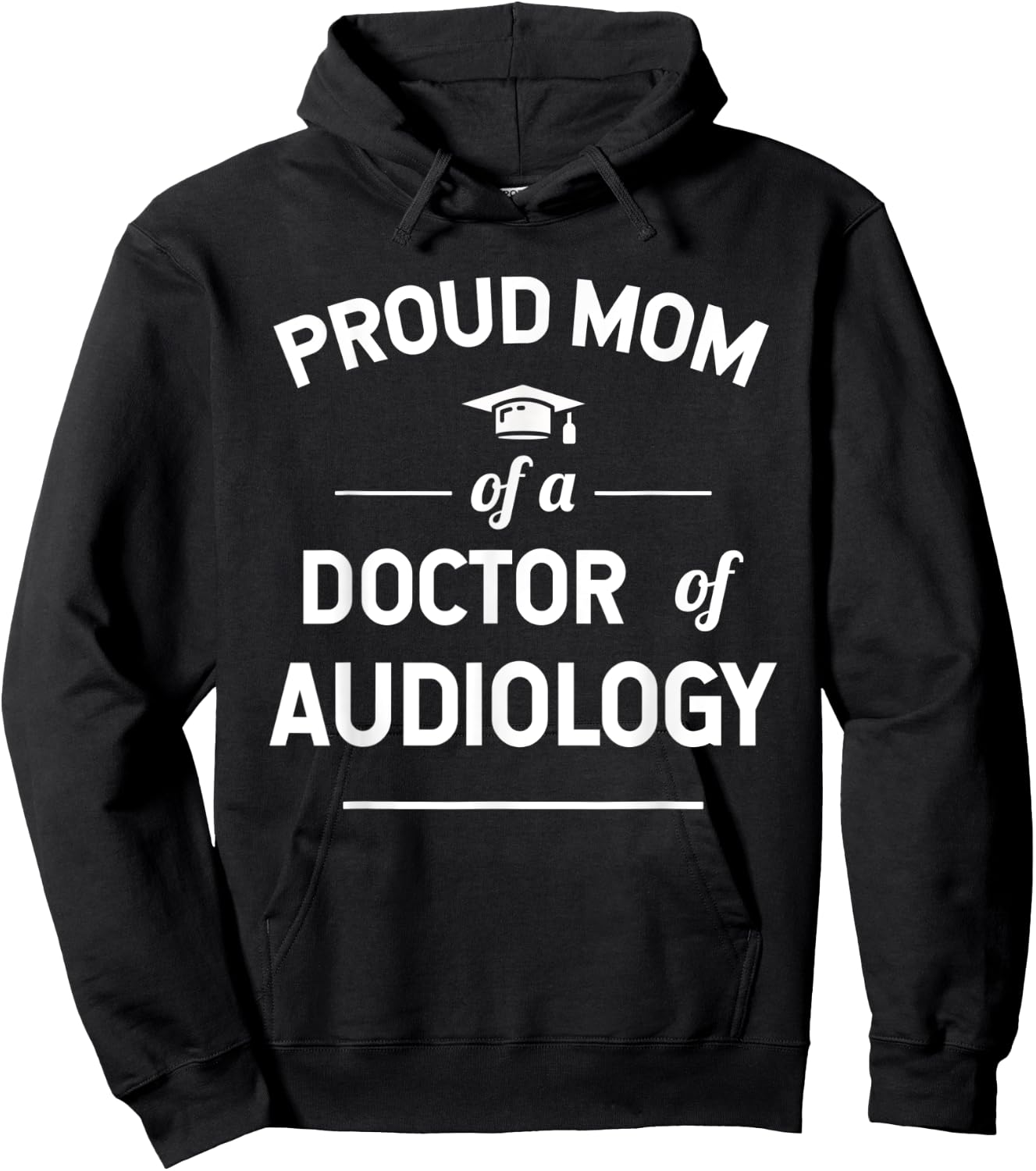 Proud Mom Of A Doctor Of Audiology Hoodie - Hoodie | Black