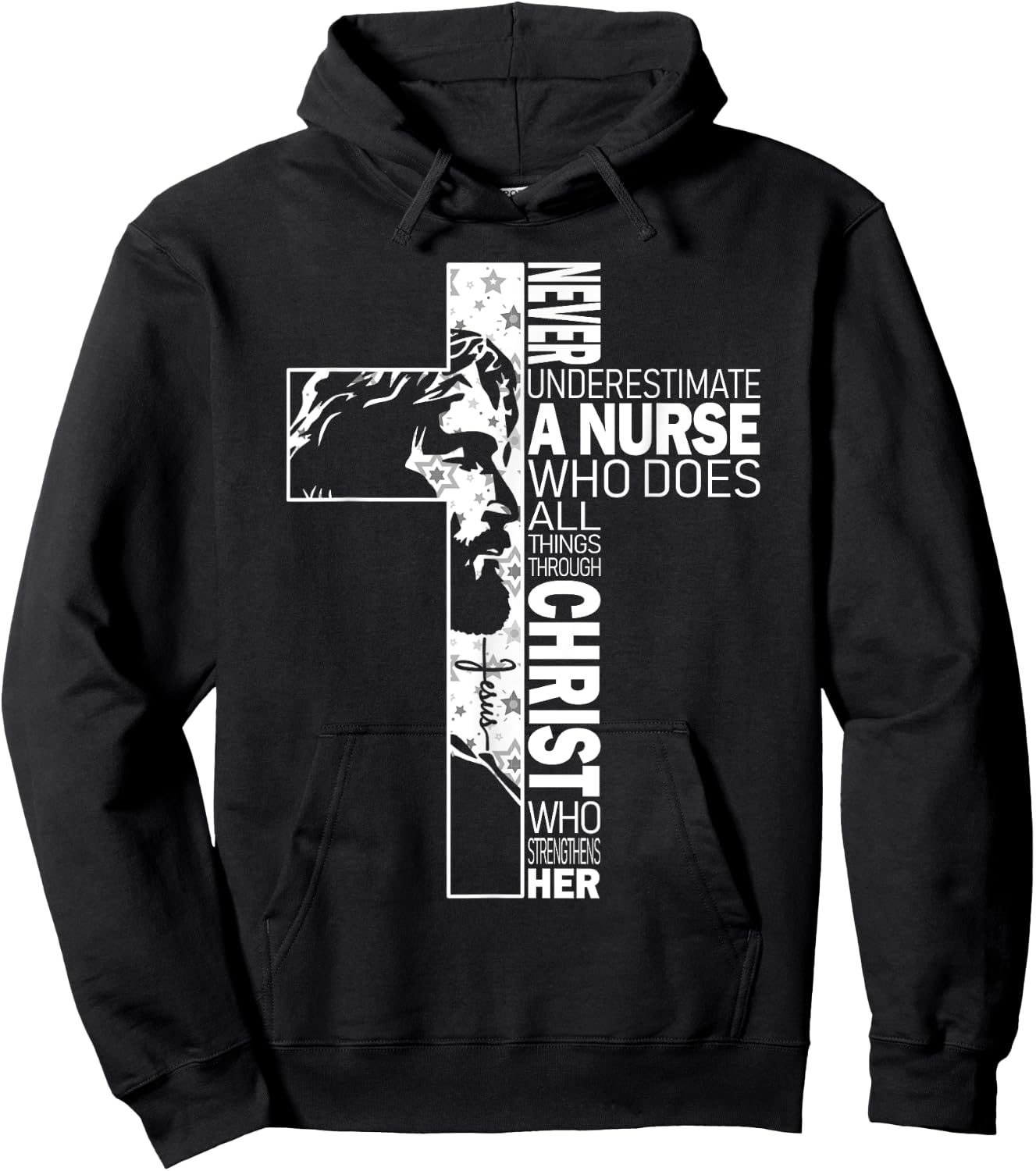 Never Underestimate A Nurse Do All Things Through Christ Hoodie - Hoodie | Black