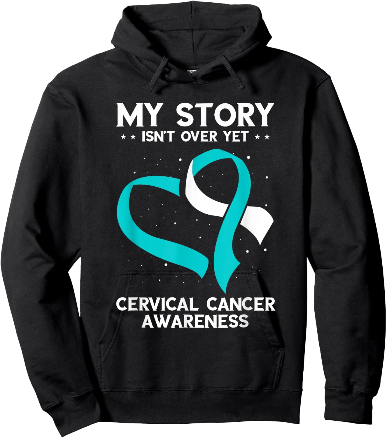 Cervical Cancer Awareness My Story Isn't Over Yet Hoodie - Hoodie | Black
