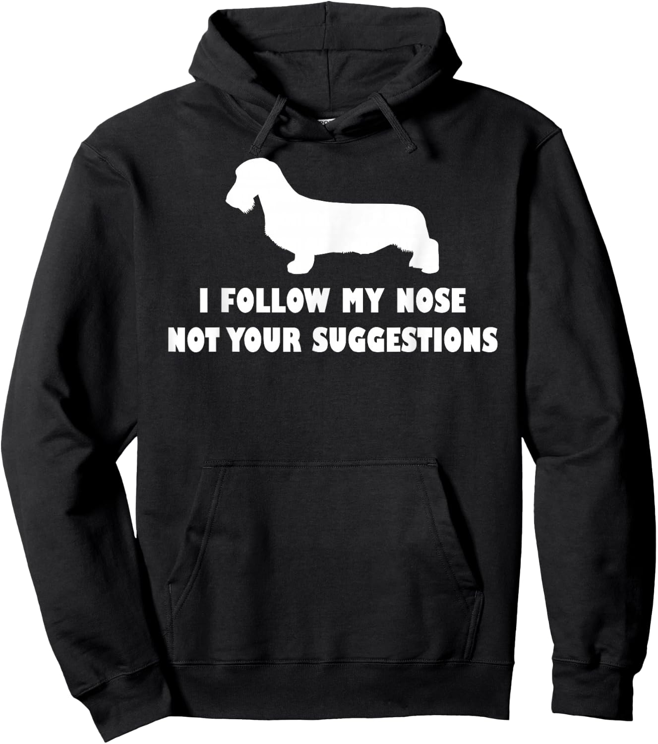 Wirehaired Dachshund i follow my nose not your suggestions Hoodie - Hoodie | Black