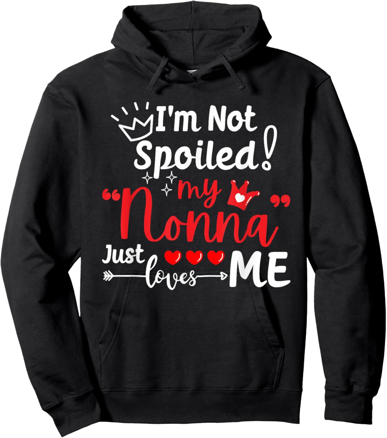 I'm Not Spoiled My Nonna Just Loves Me a Team Kids Matching Hoodie - Hoodie | Black
