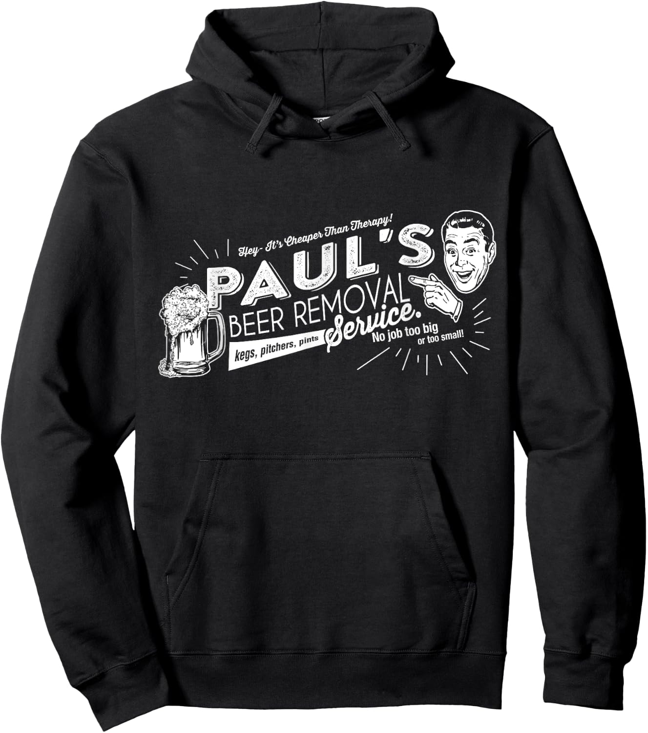 Paul's Beer Removal Service Funny Fathers Day or Birthday Hoodie - Hoodie | Black