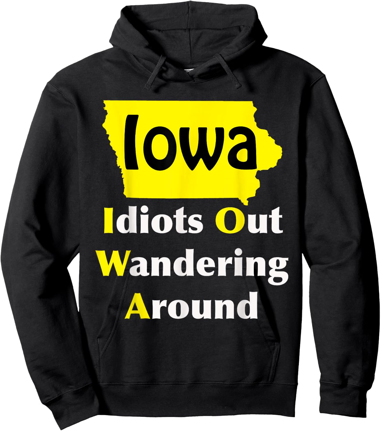 Iowa Idiots Out Wandering Around Hoodie - Hoodie | Black