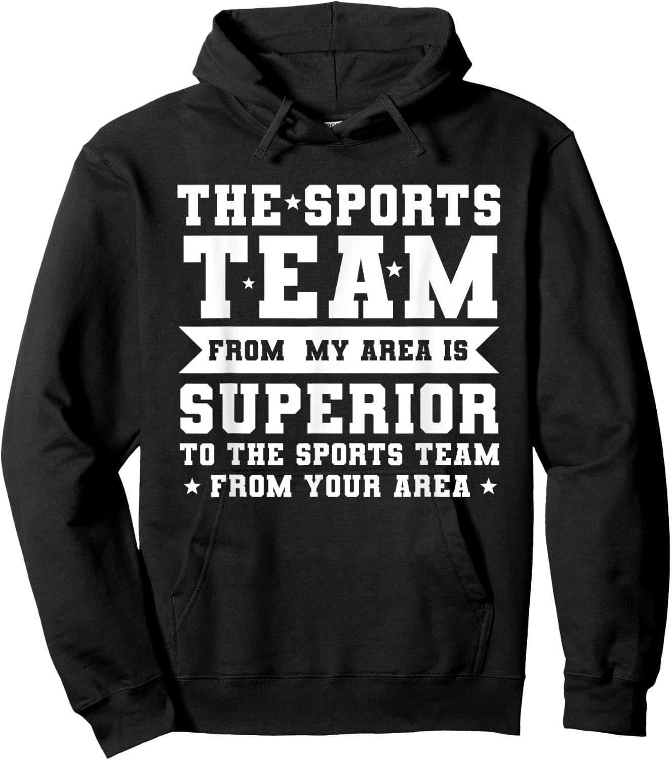 The Sports Team From My Area is Superior Non Sport Fans Hoodie - Hoodie | Black