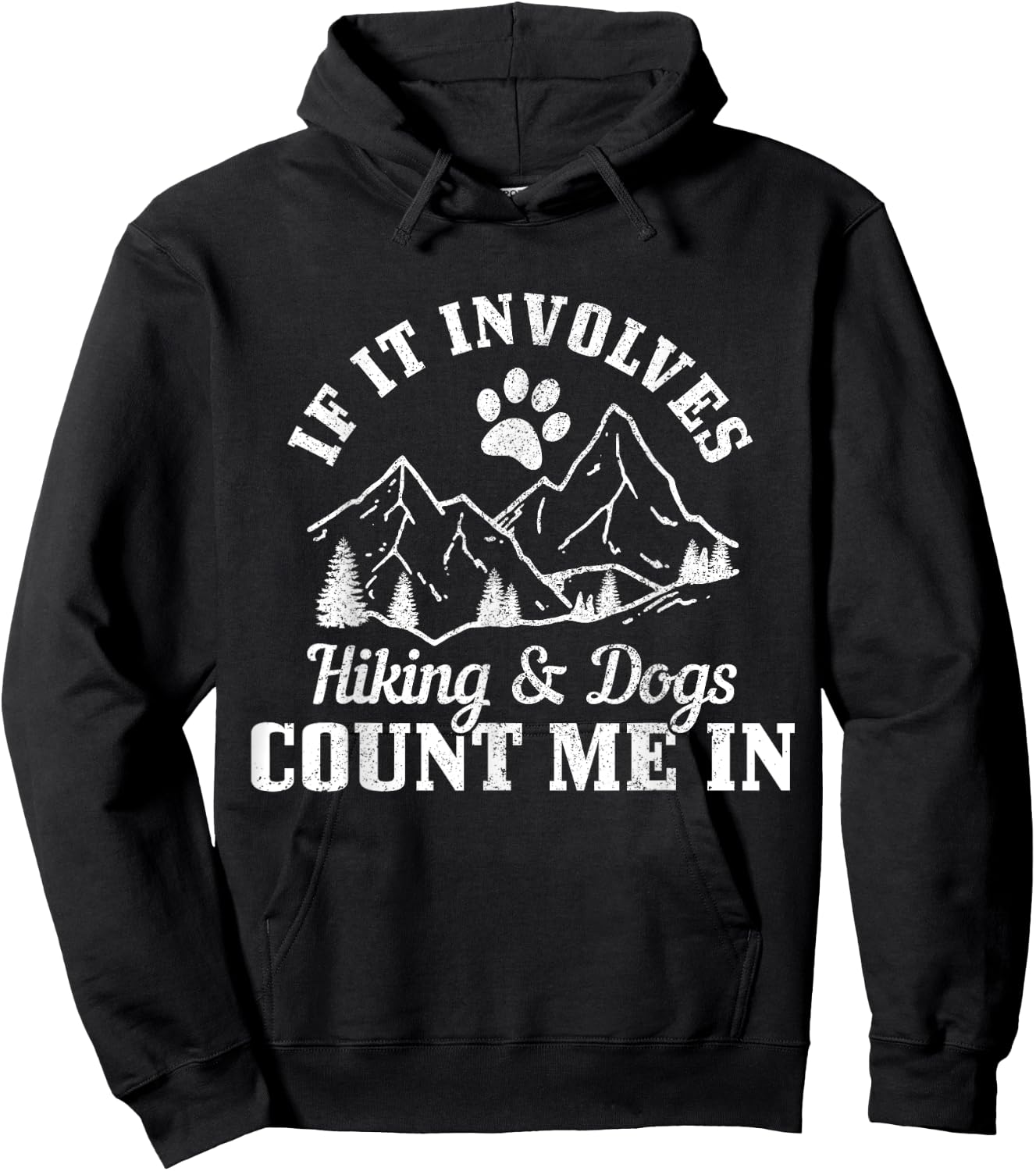 If It Involves Hiking & Dogs Count Me In Mountain Hiker Hoodie - Hoodie | Black
