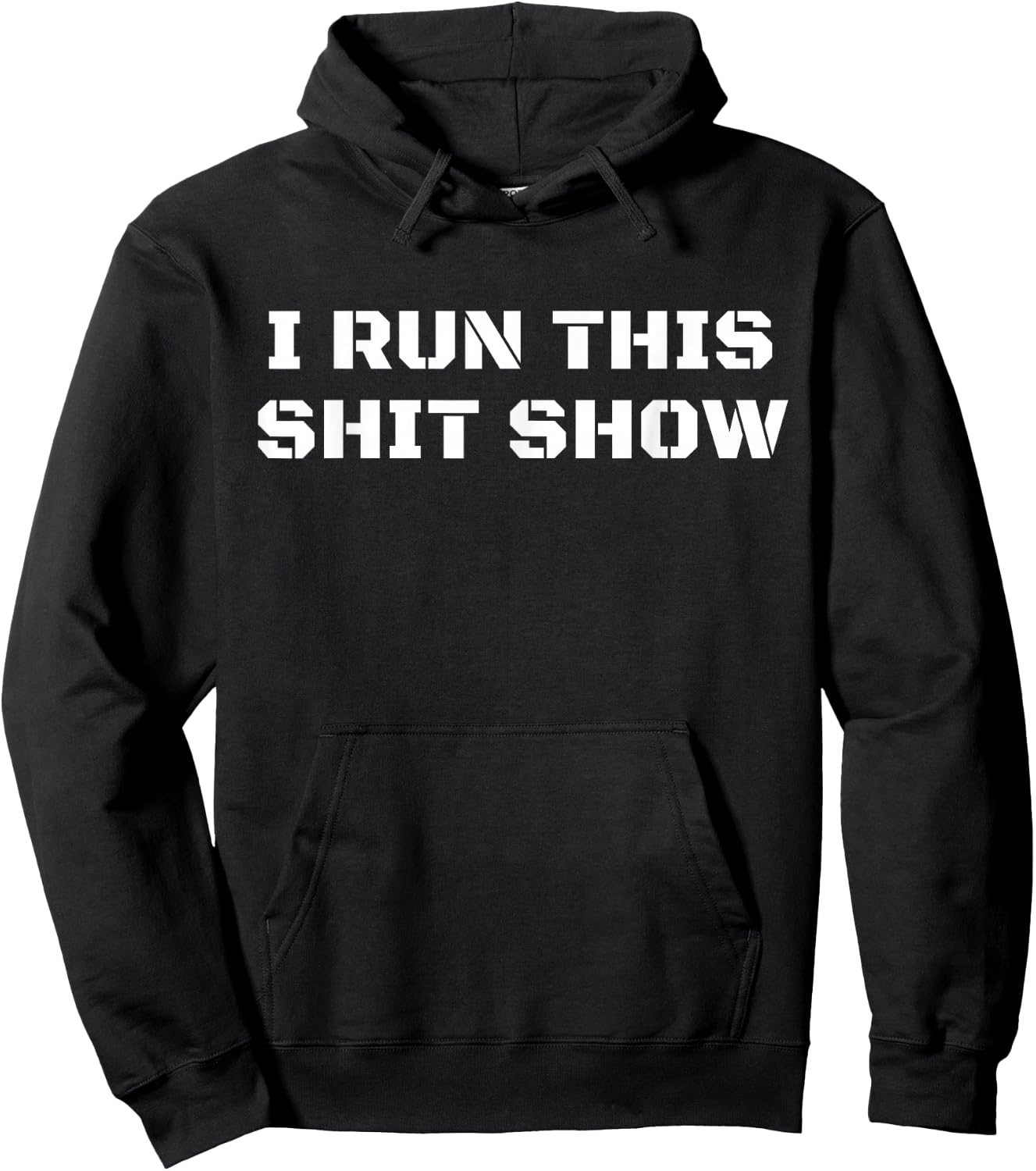 I Run This Shit Show Funny Sarcastic Shit Show Supervisor Hoodie - Hoodie | Black