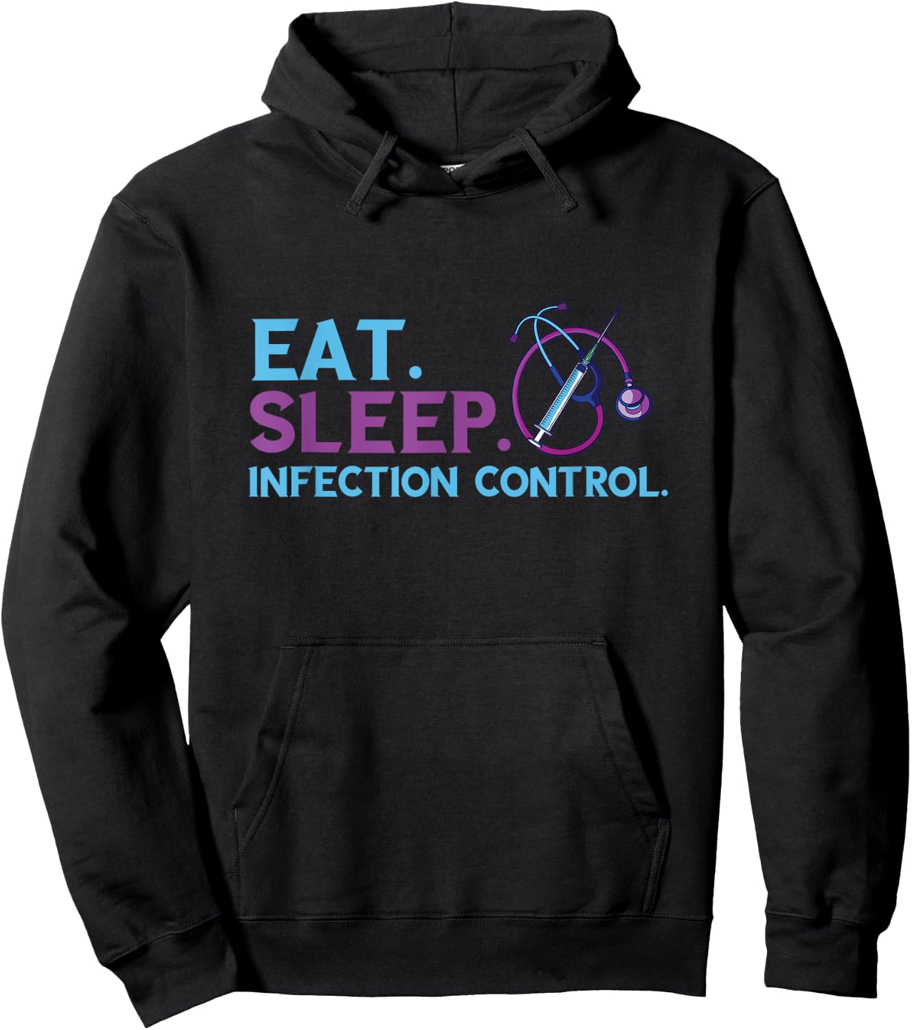 Eat Sleep Infection Control Medical Infection Control Nurse Hoodie - Hoodie | Black