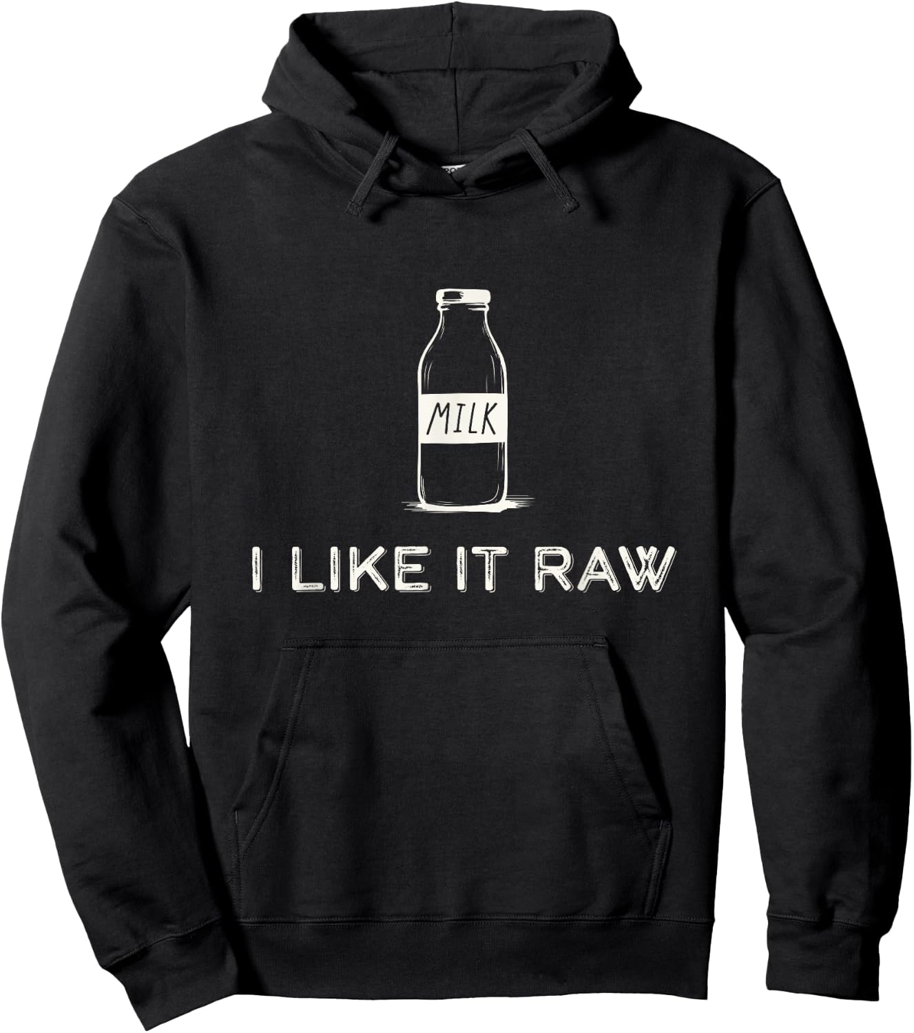 I Like It Raw - Funny Drink Raw Milk Dairy Health Organic Hoodie - Hoodie | Black