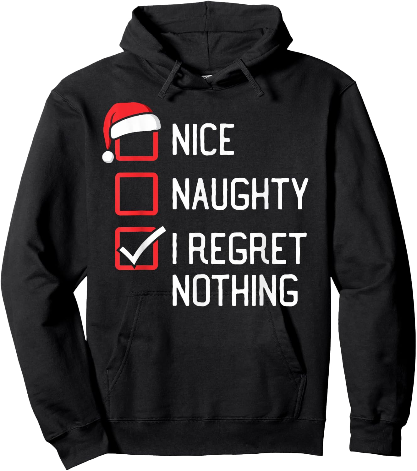Nice Naughty List I Regret Nothing Christmas Hoodie - Hoodie | Black