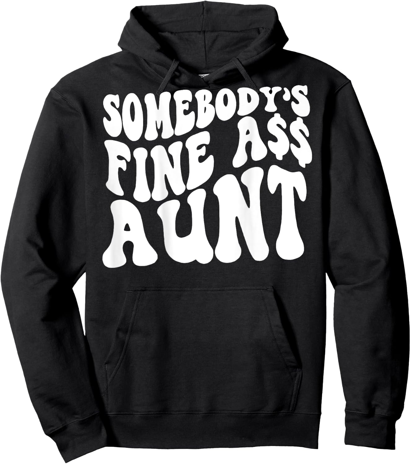 Somebody's Fine Ass Aunt (on back) Hoodie - Hoodie | Black