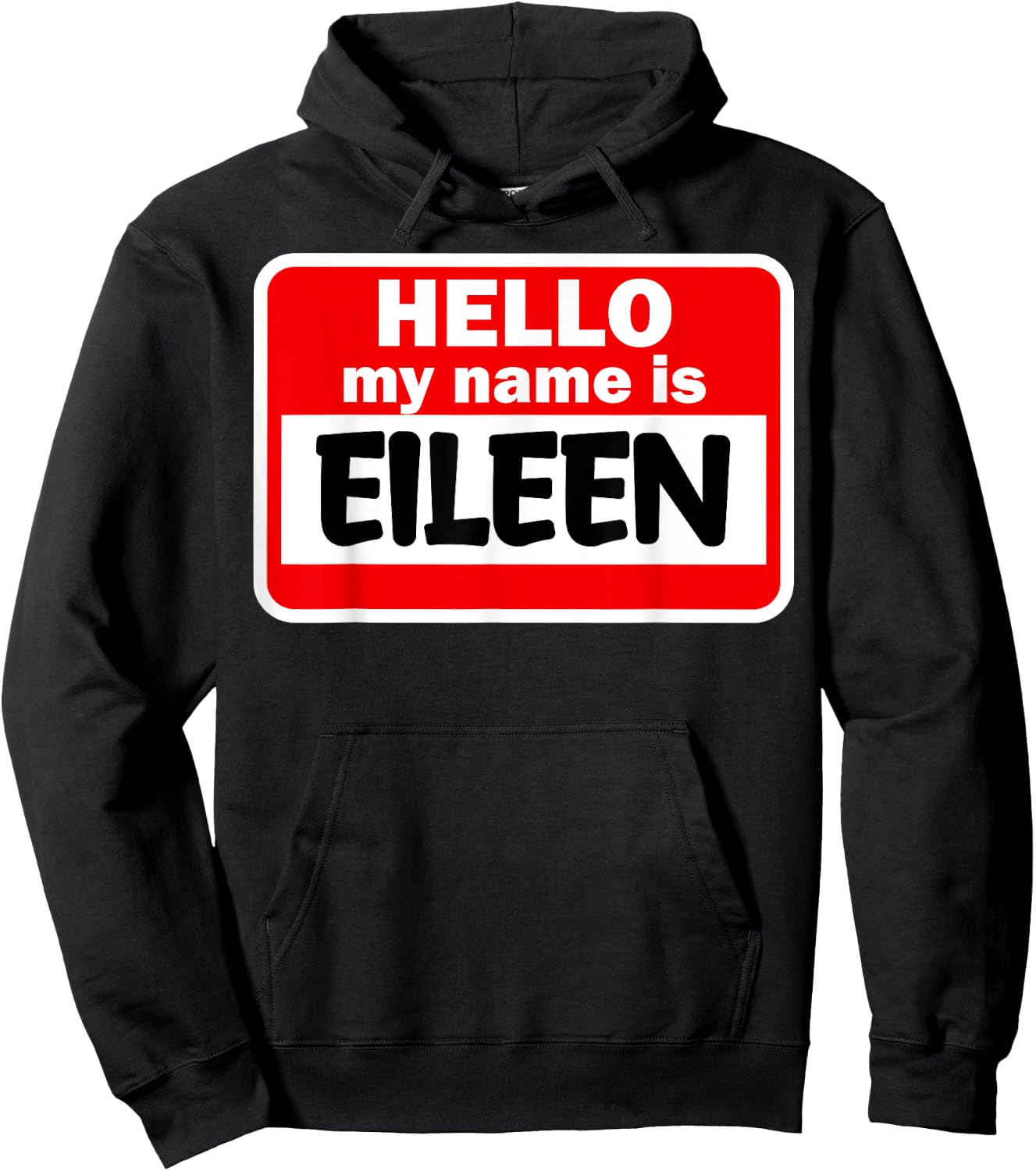 Eileen Hello Hi My Name Is Name On Custom Hoodie - Hoodie | Black