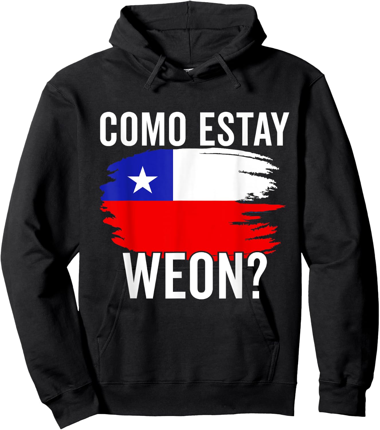 Chile Flag Pride Chilean Funny Camiseta Chilena Weon Slang Hoodie - Hoodie | Black